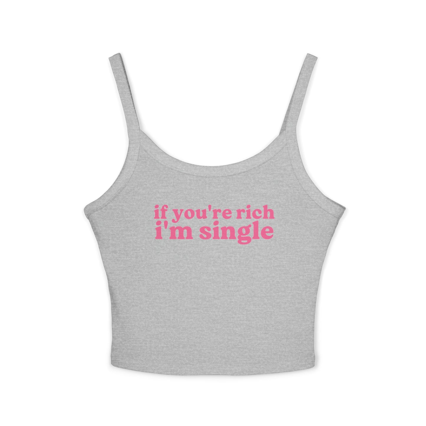 If You're Rich I'm Single Tank Top