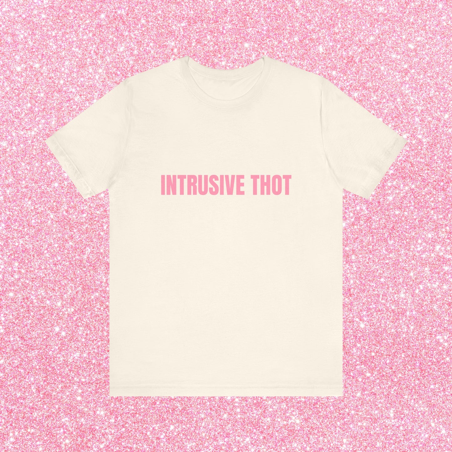 Intrusive Thot Soft Unisex T-Shirt