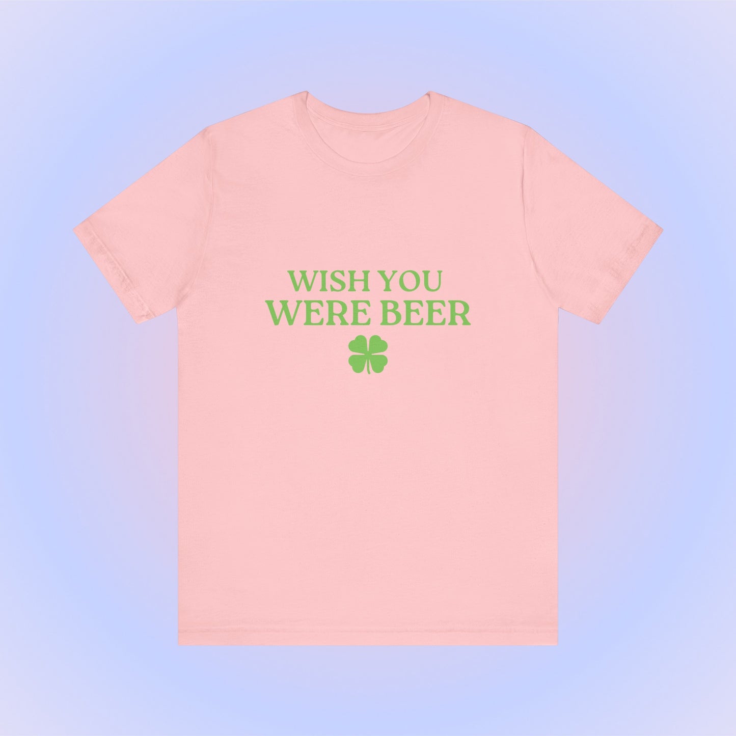 Wish You Were Beer, Soft Unisex T-Shirt