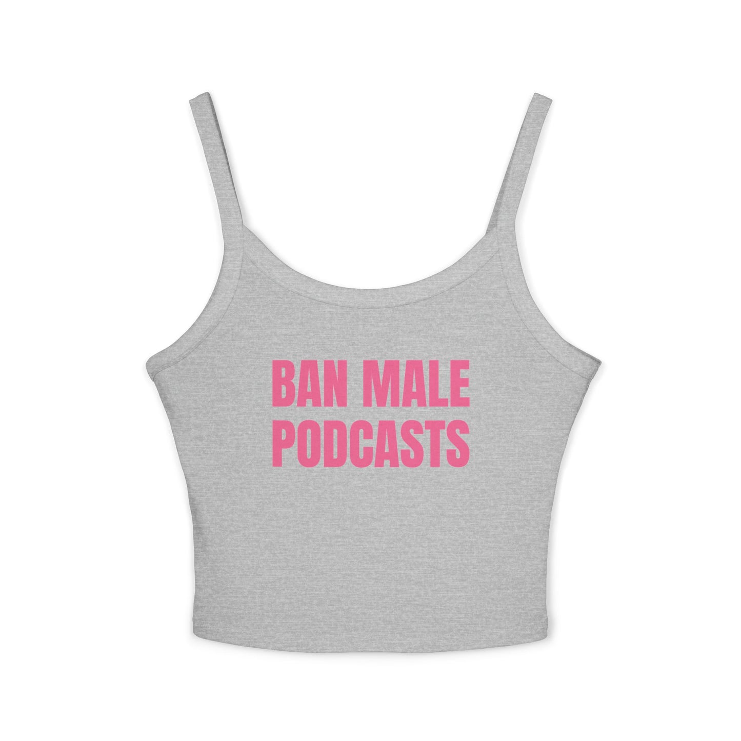 Ban Male Podcasts Tank Top