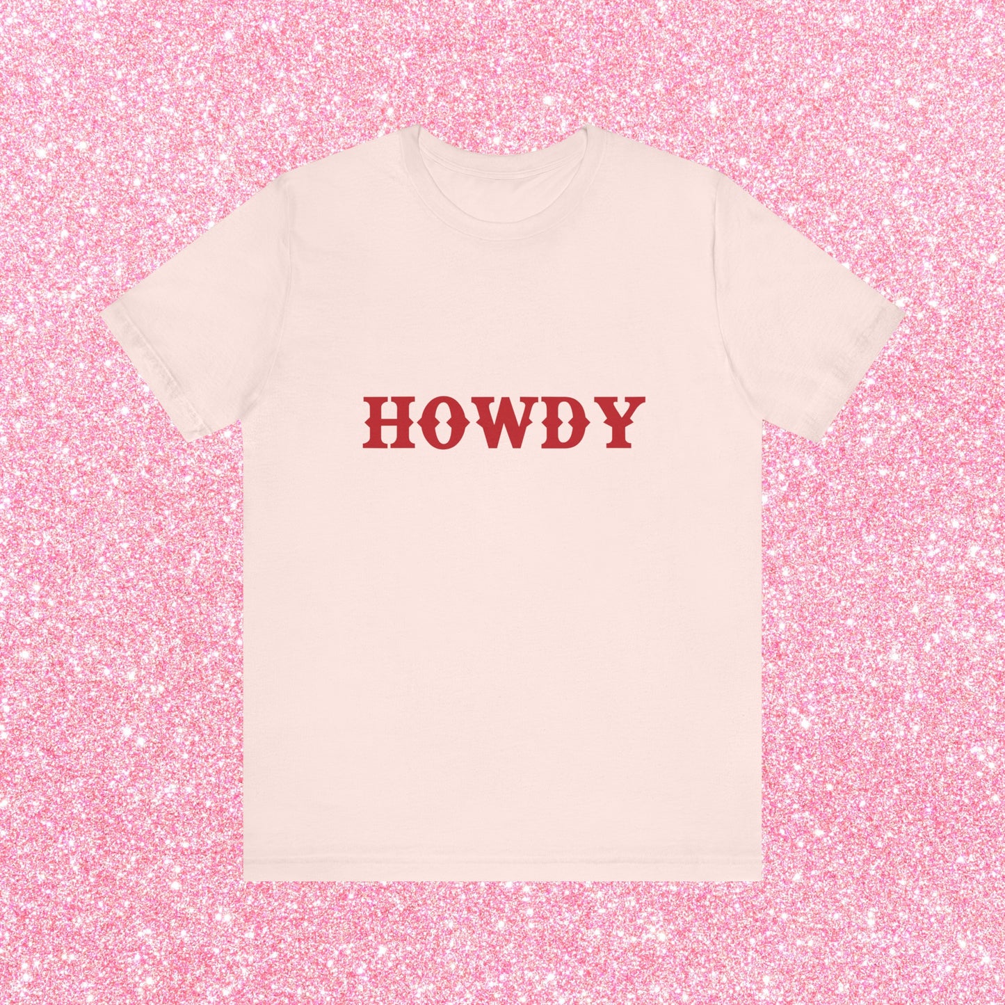 Howdy - Soft Unisex T-Shirt