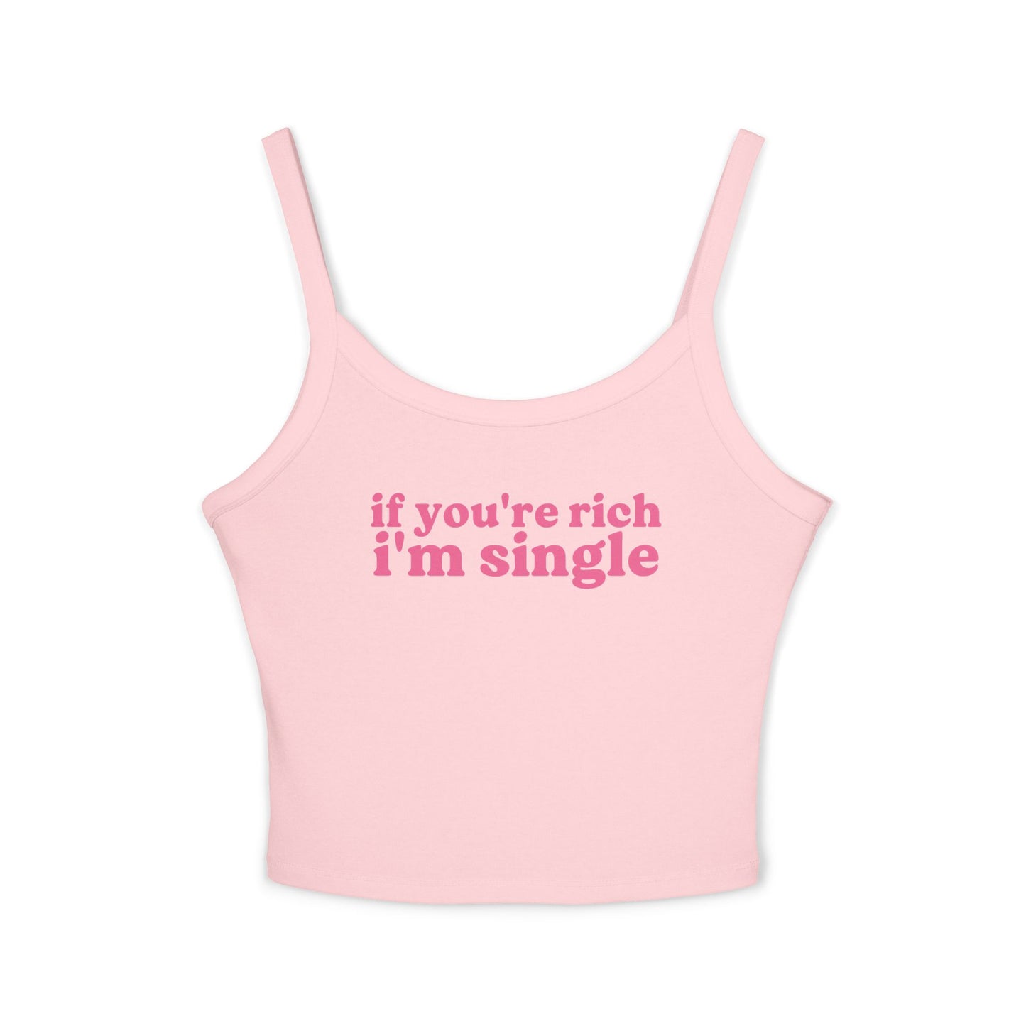If You're Rich I'm Single Tank Top