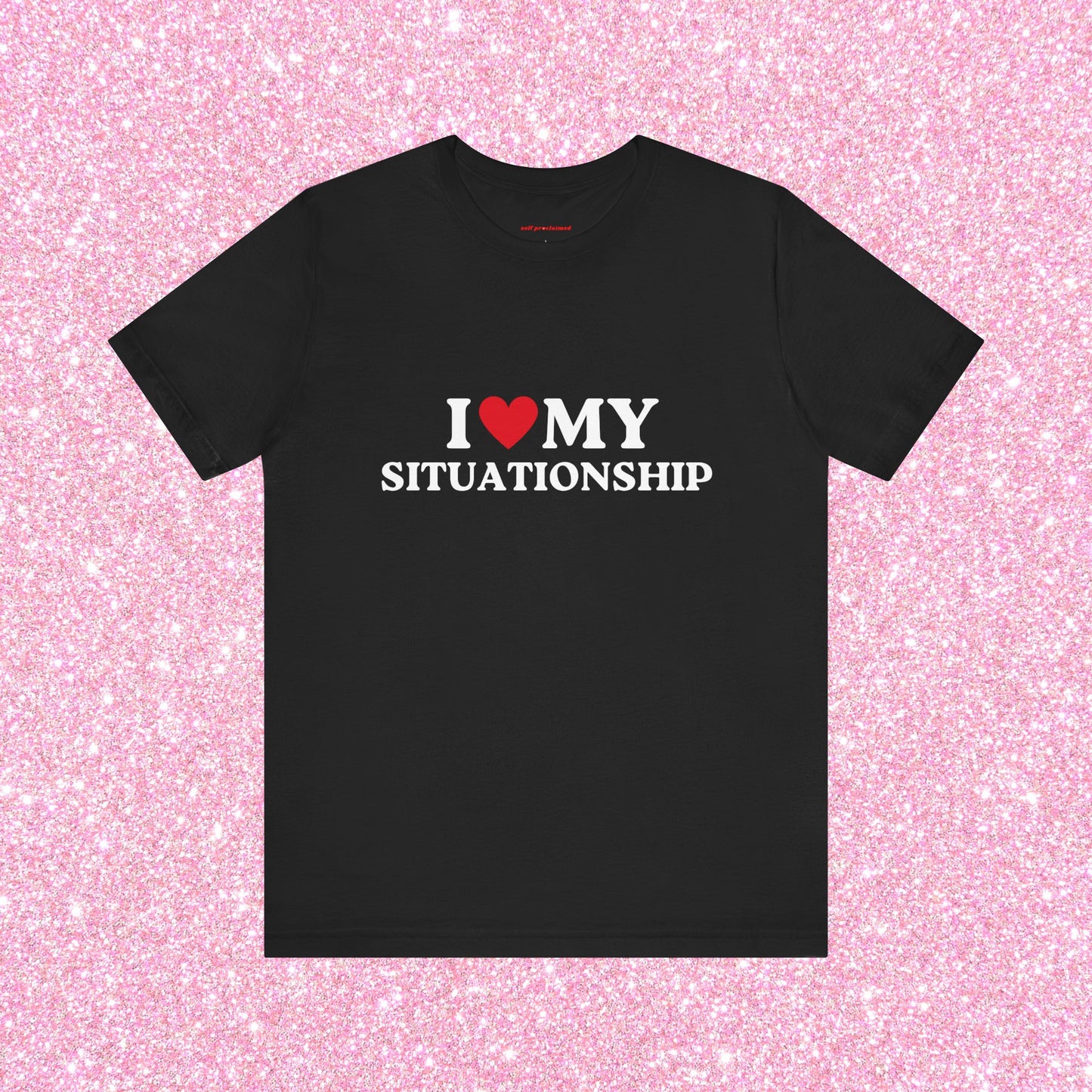 I Heart My Situationship, Soft Unisex T-Shirt
