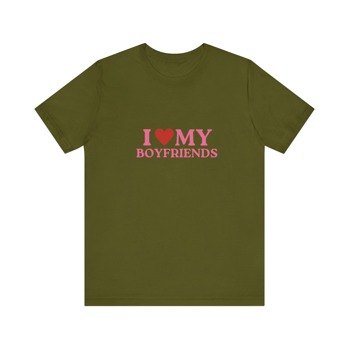 I Love My Boyfriends - Unisex T-Shirt