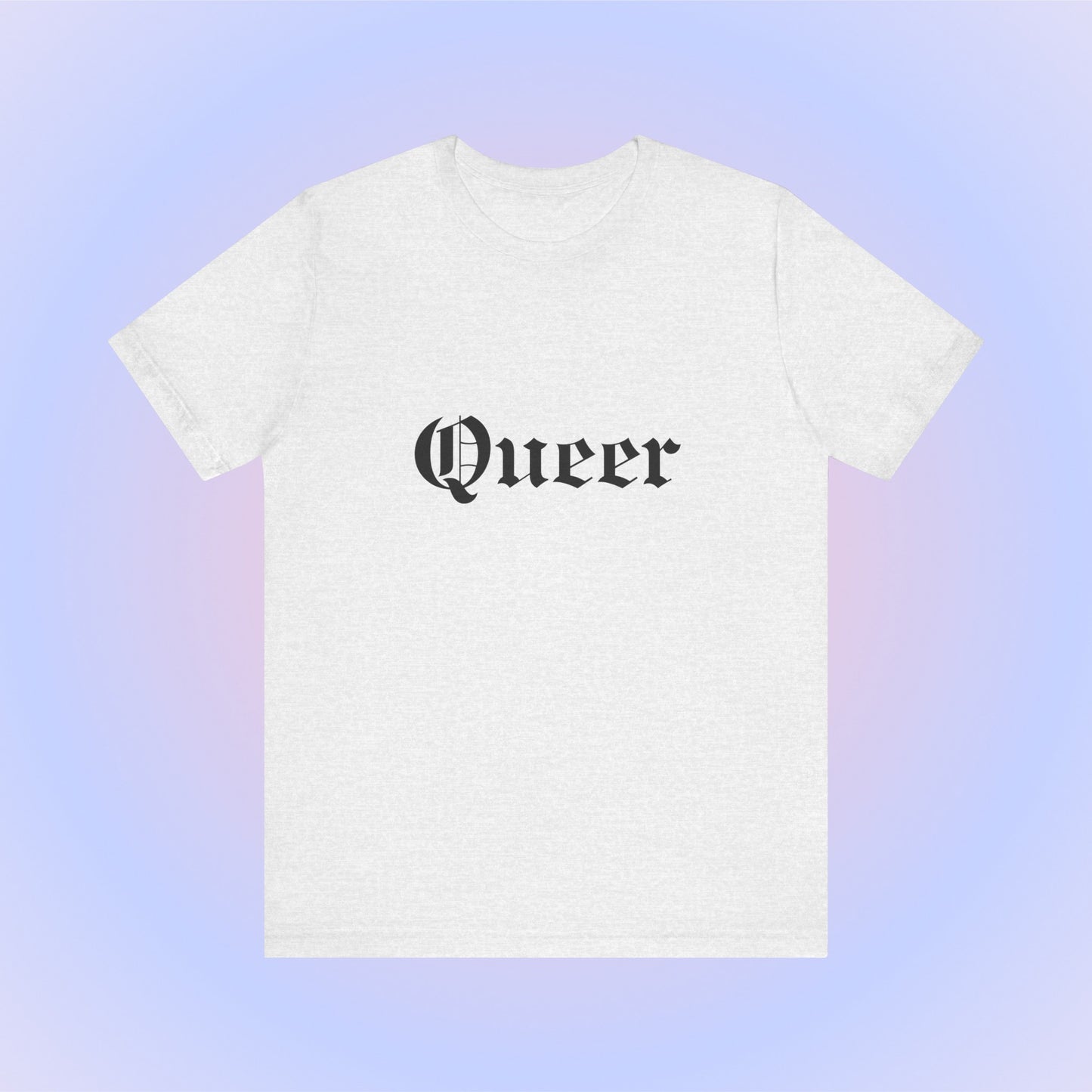 Queer, Soft Unisex T-Shirt