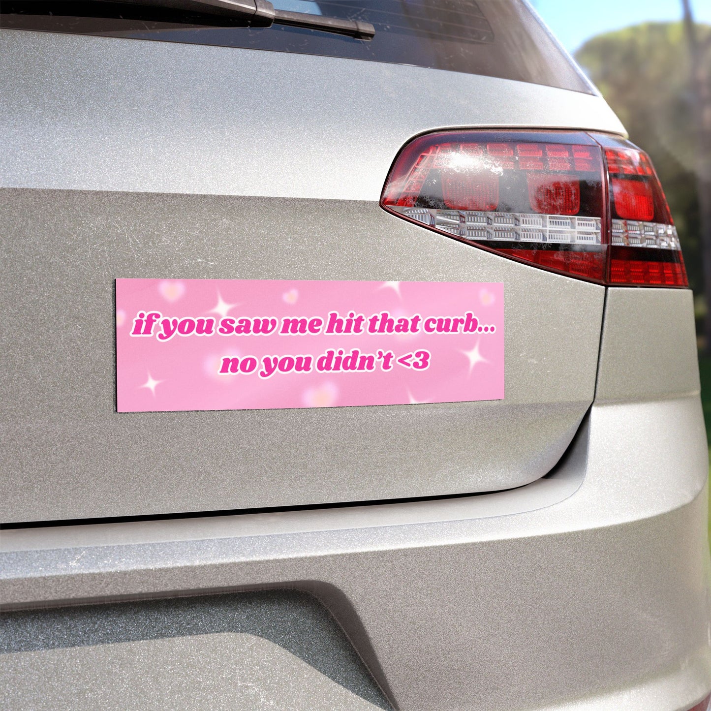 If You Saw Me Hit That Curb No You Didn't Car Magnet