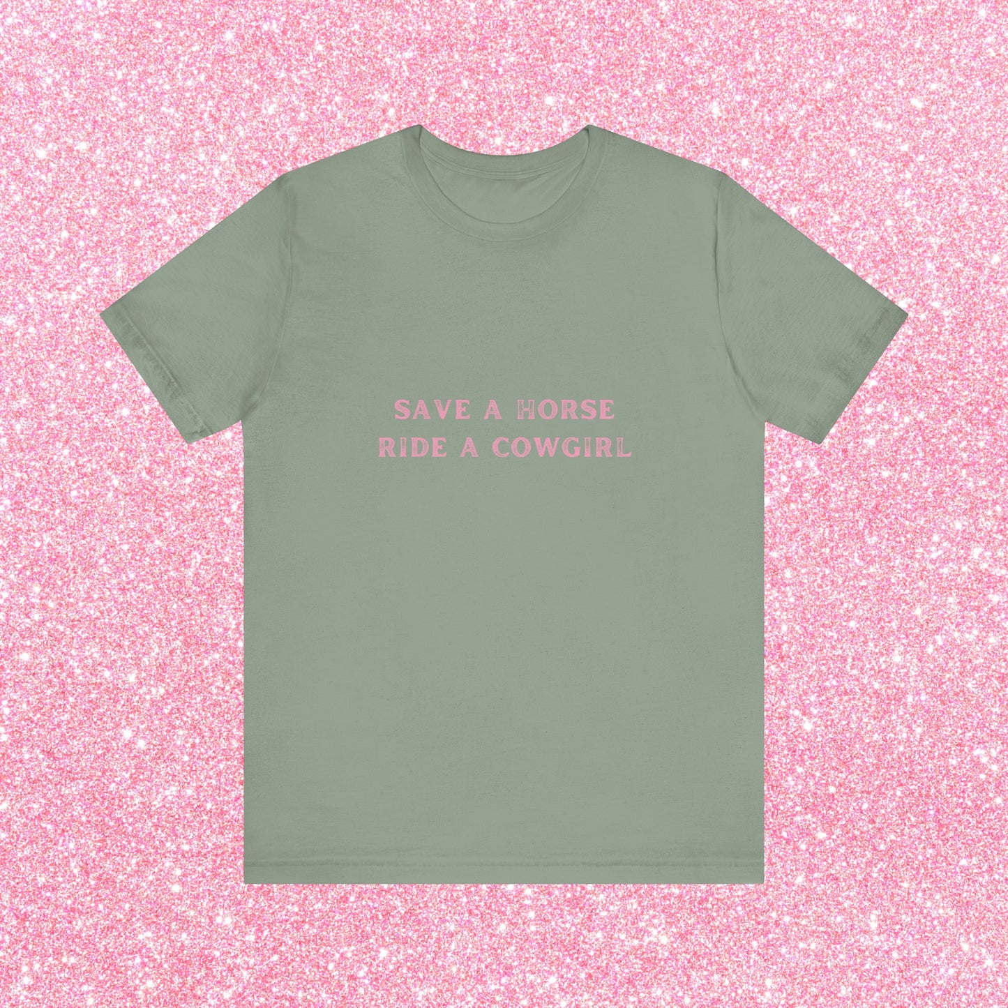 Save A Horse Ride A Cowgirl, Soft Unisex T-Shirt