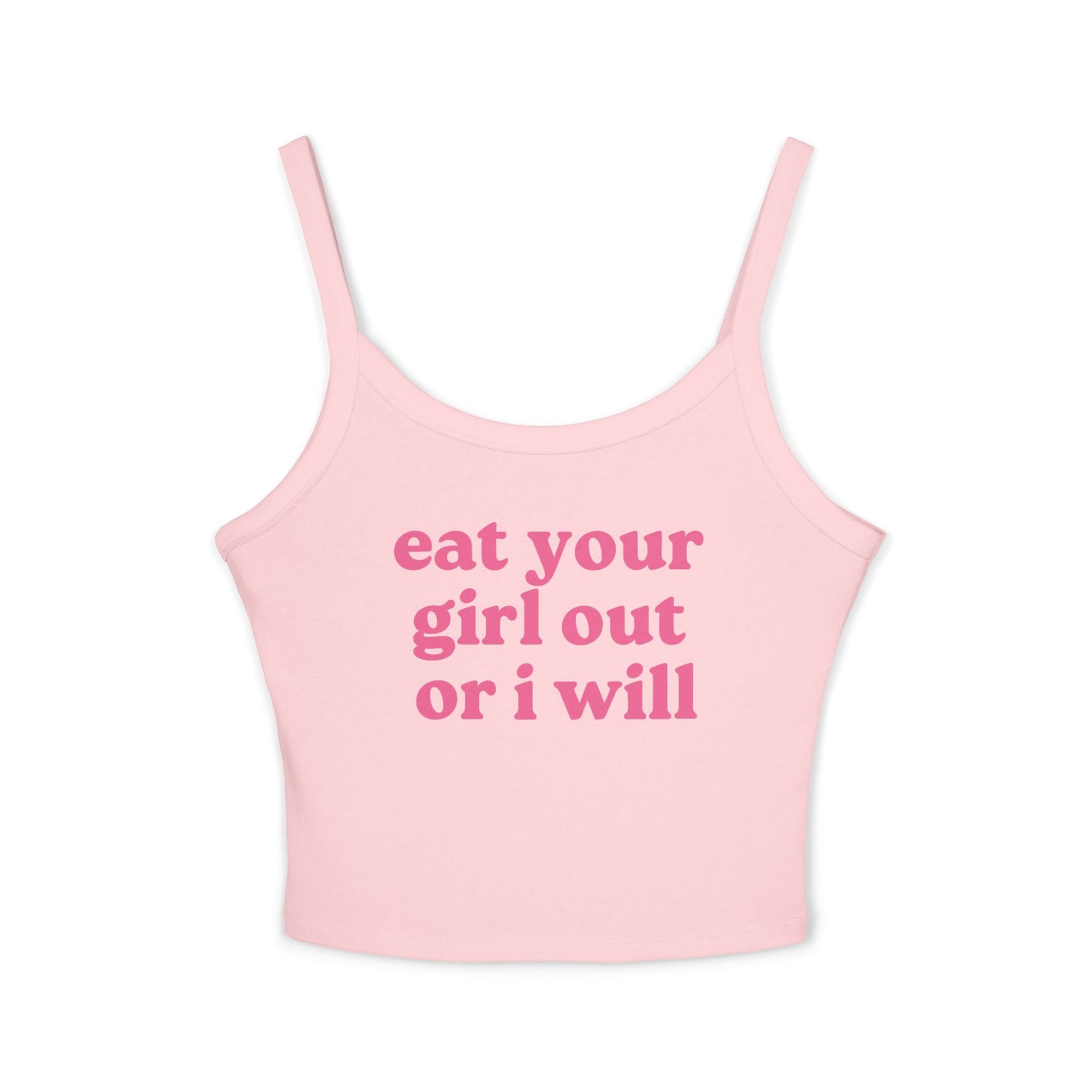 Eat Your Girl Out Or I Will Tank Top