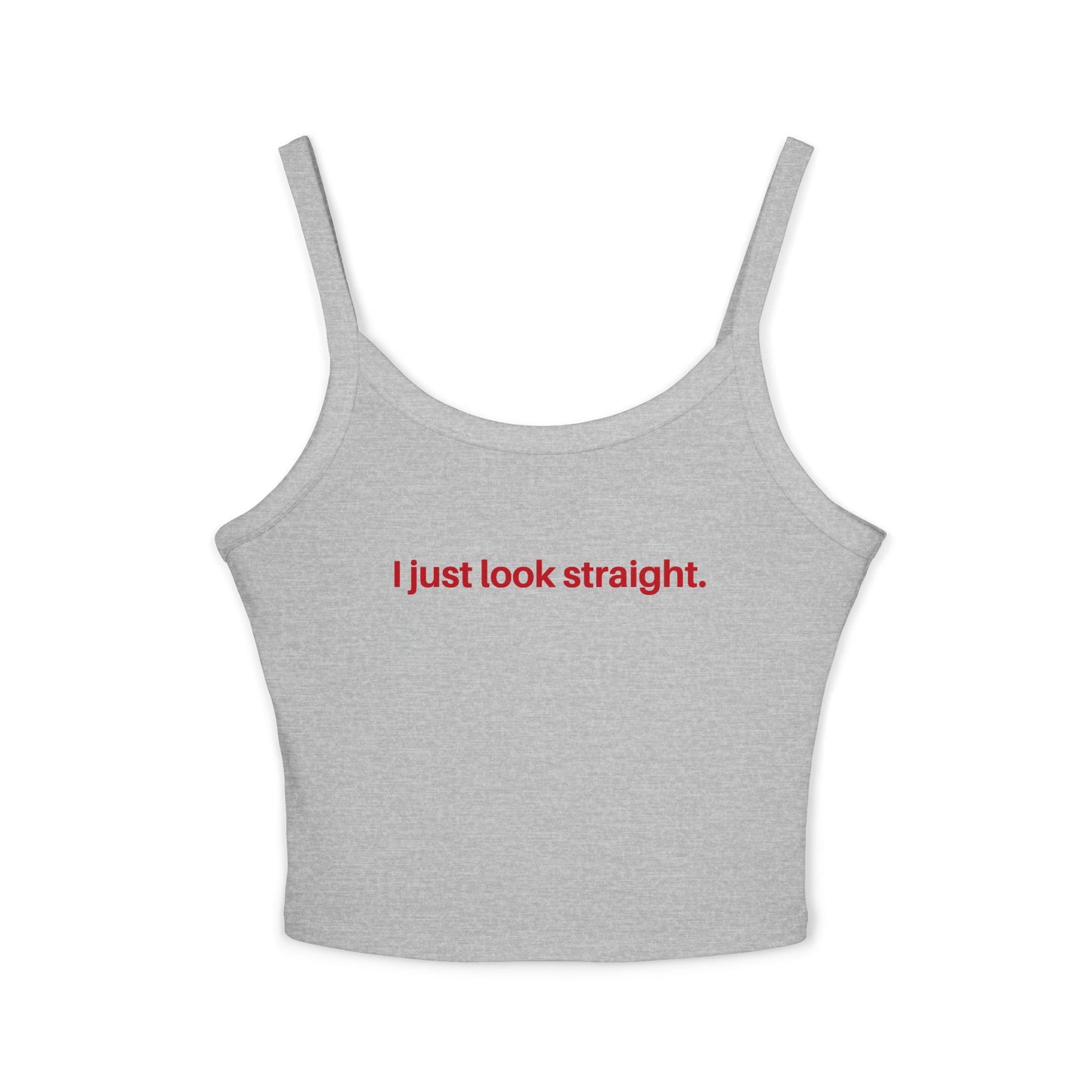 I Just Look Straight Tank Top