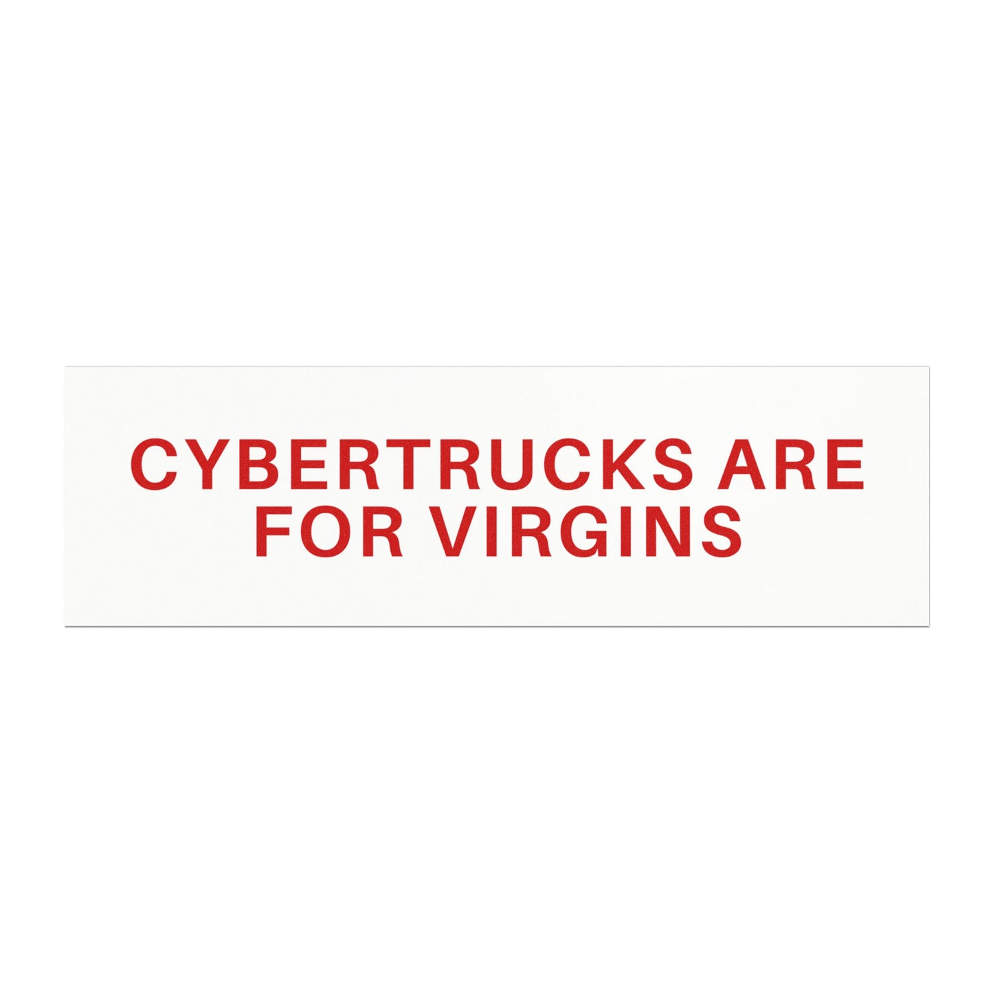 Cybertrucks Are For Virgins Car Magnet