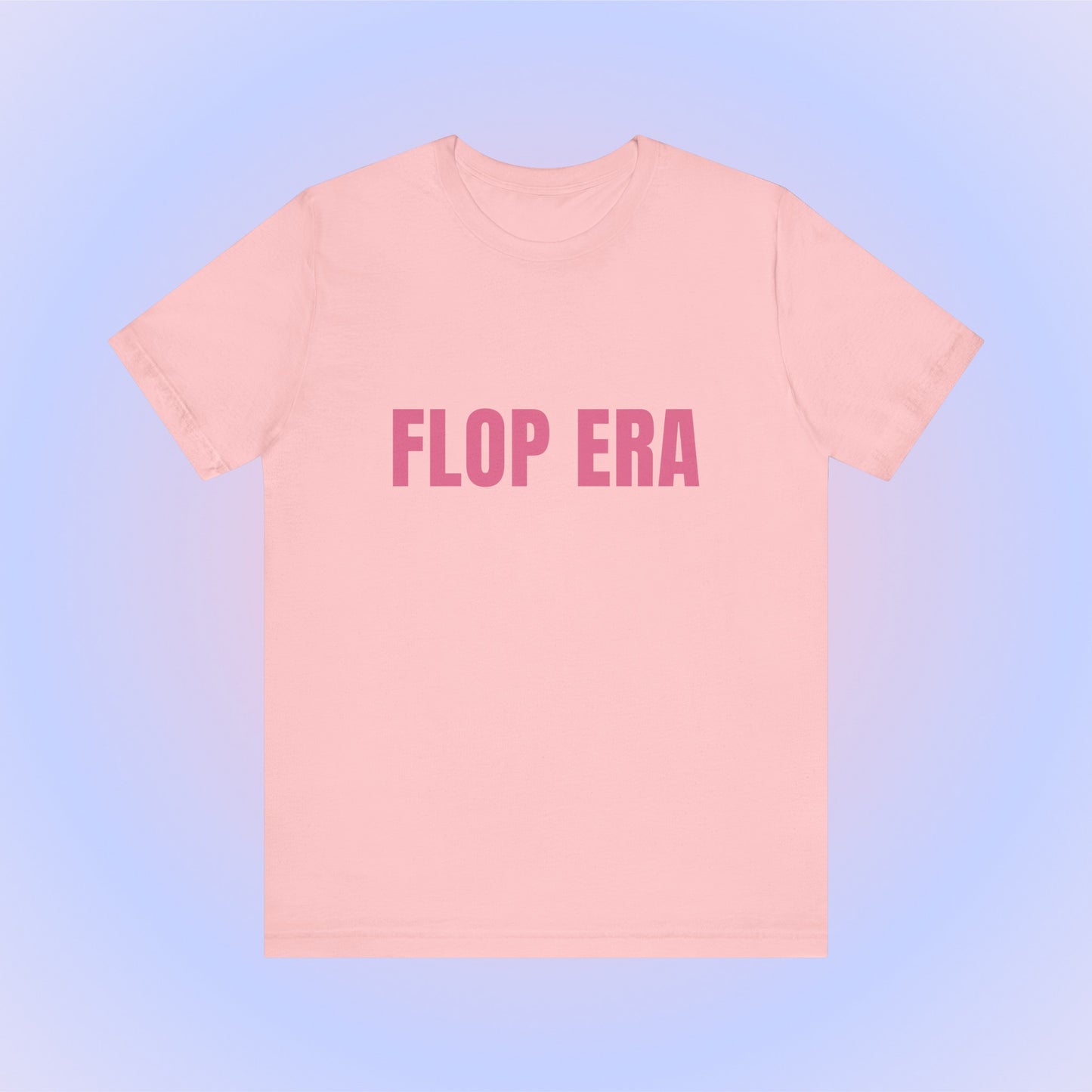 Flop Era, Soft Unisex T-Shirt