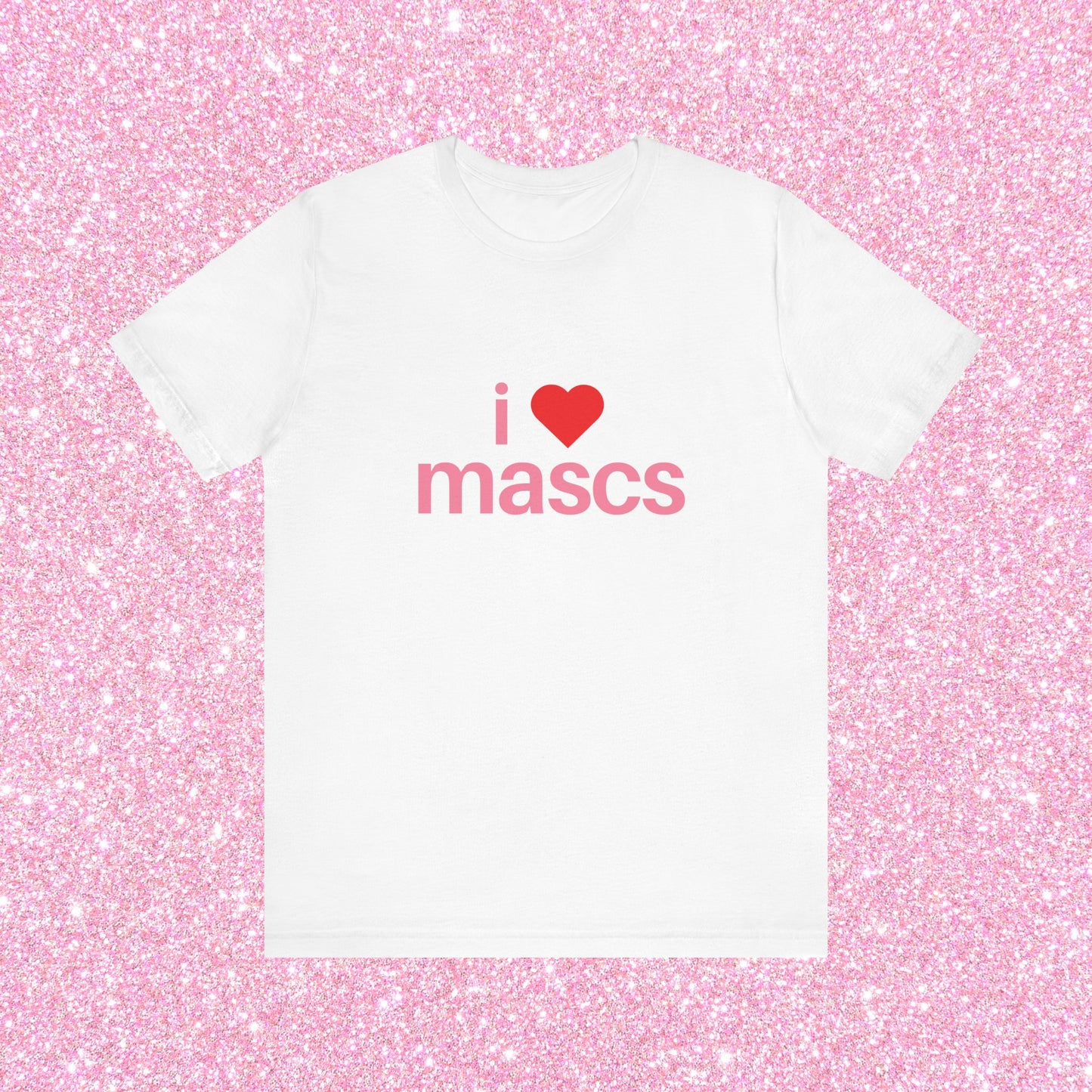 I Love Mascs, Soft Unisex T-Shirt
