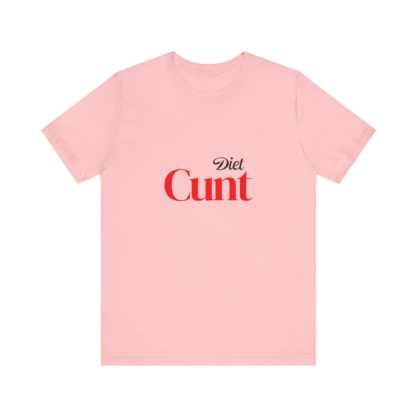 Diet Cunt Soft Unisex T-Shirt