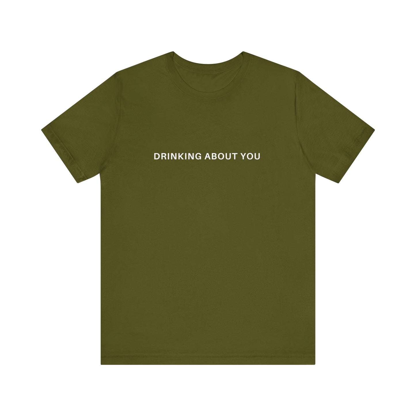 Drinking About You, Soft Unisex T-Shirt