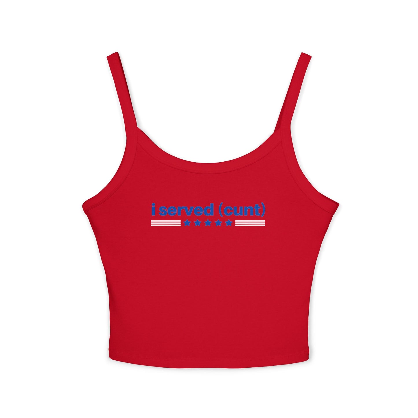 I Served Cunt Tank Top