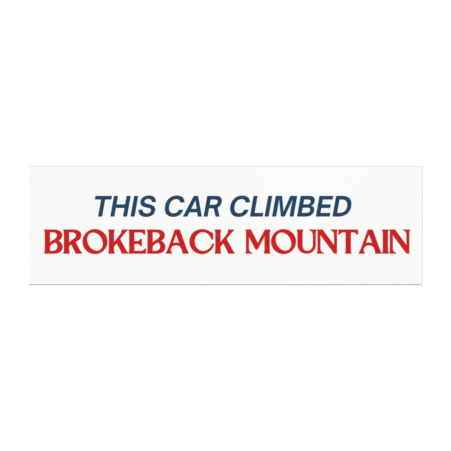 This Car Climbed Brokeback Mountain Car Magnet
