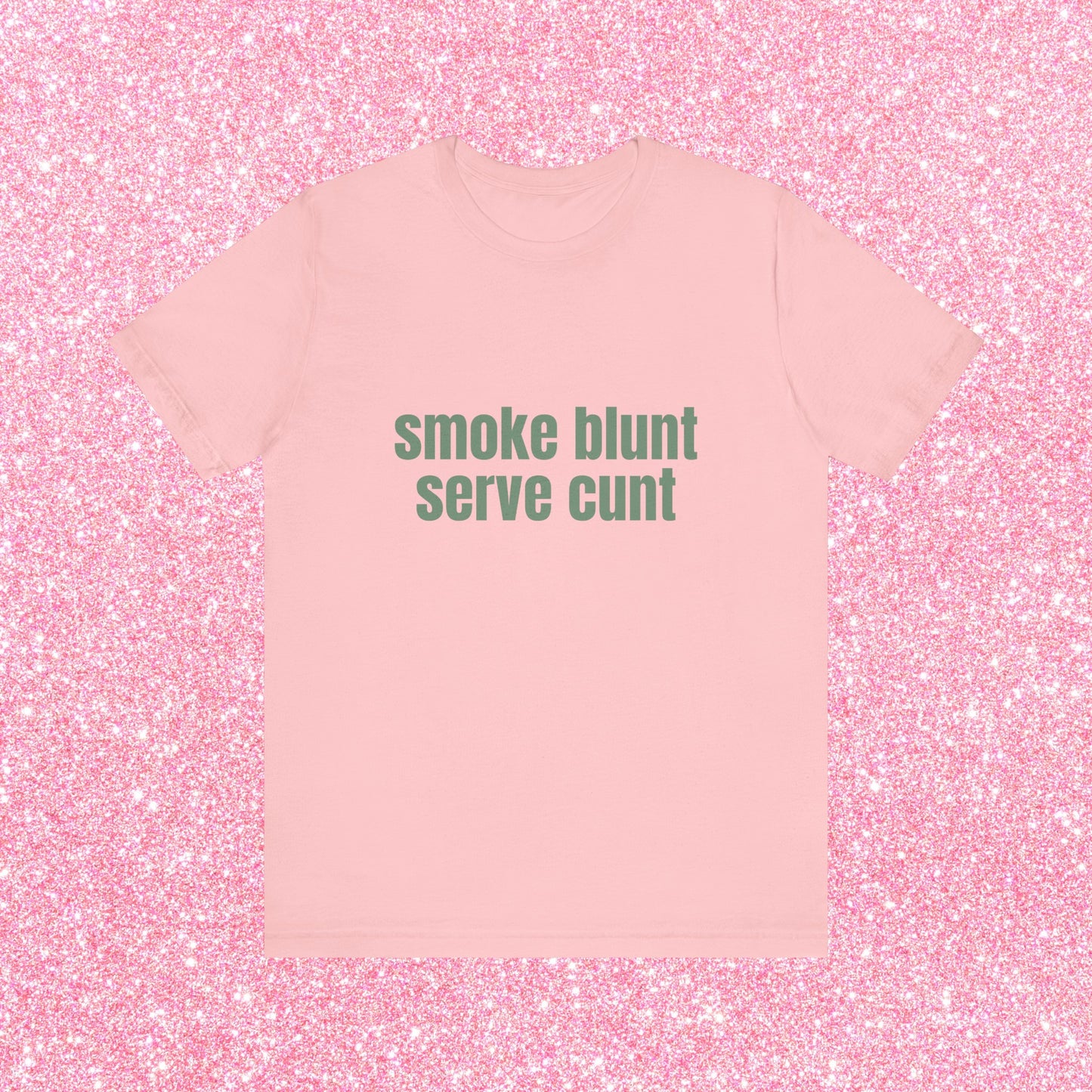 Smoke Blunt Serve Cunt Soft Unisex T-Shirt