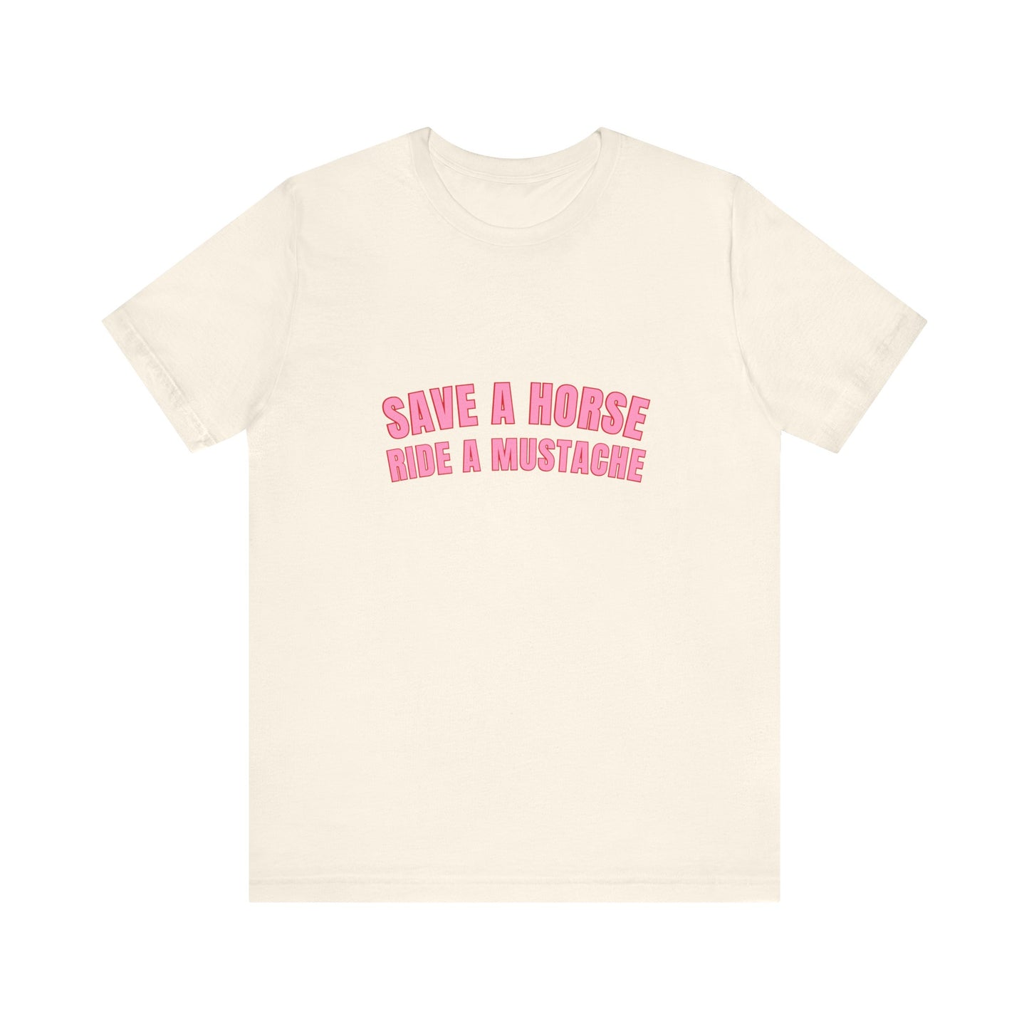 Save A Horse Ride A Mustache Soft Unisex T-Shirt