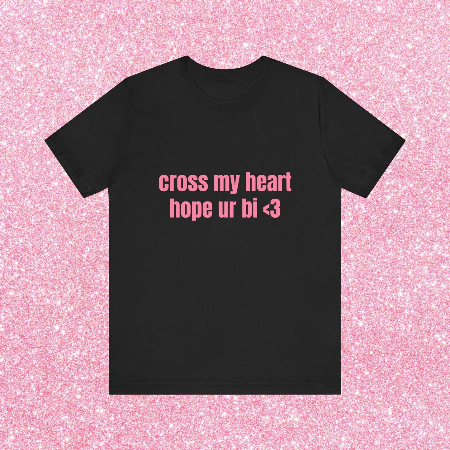 Cross My Heart Hope Ur Bi Soft Unisex T-Shirt