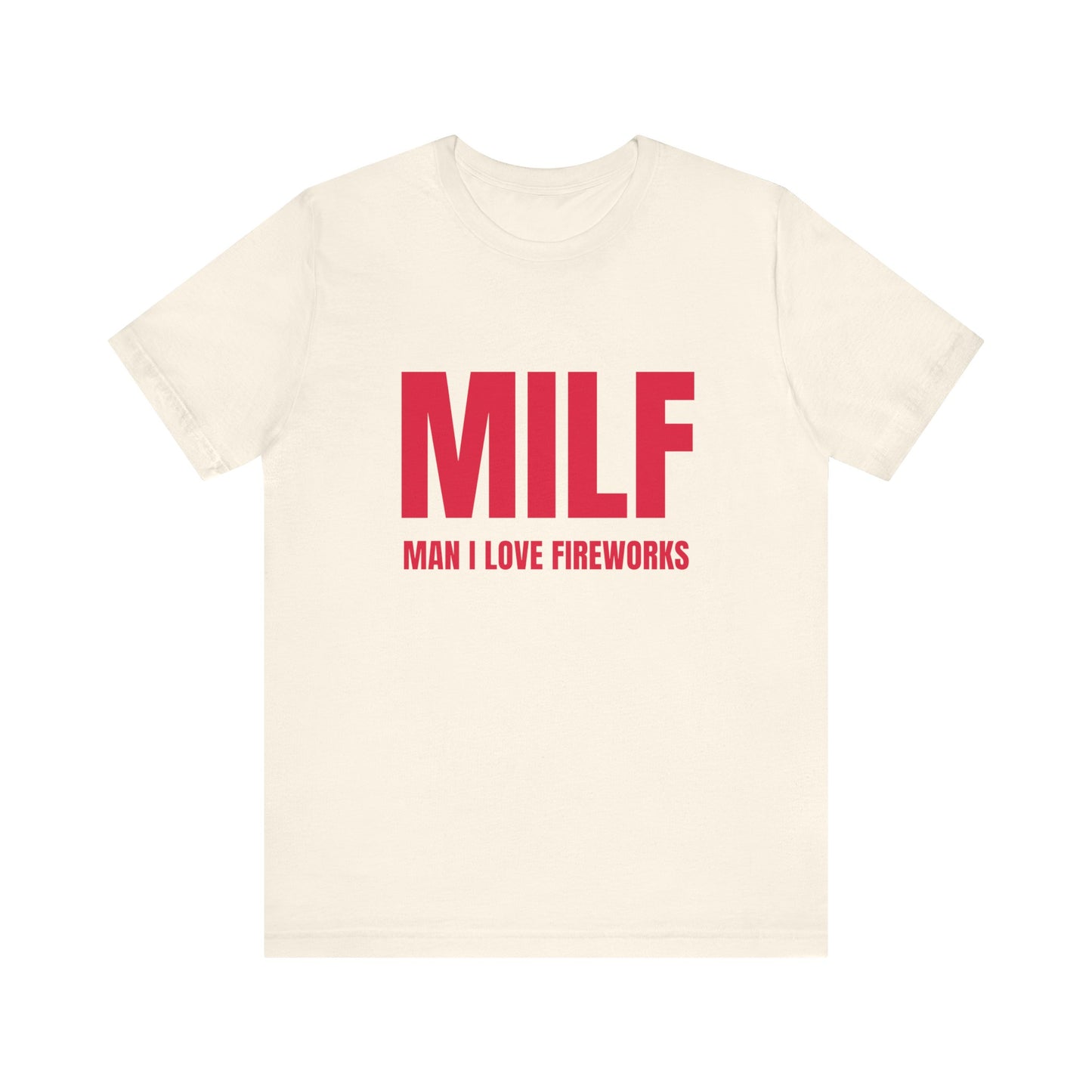MILF Man I Love Fireworks Soft Unisex T-Shirt