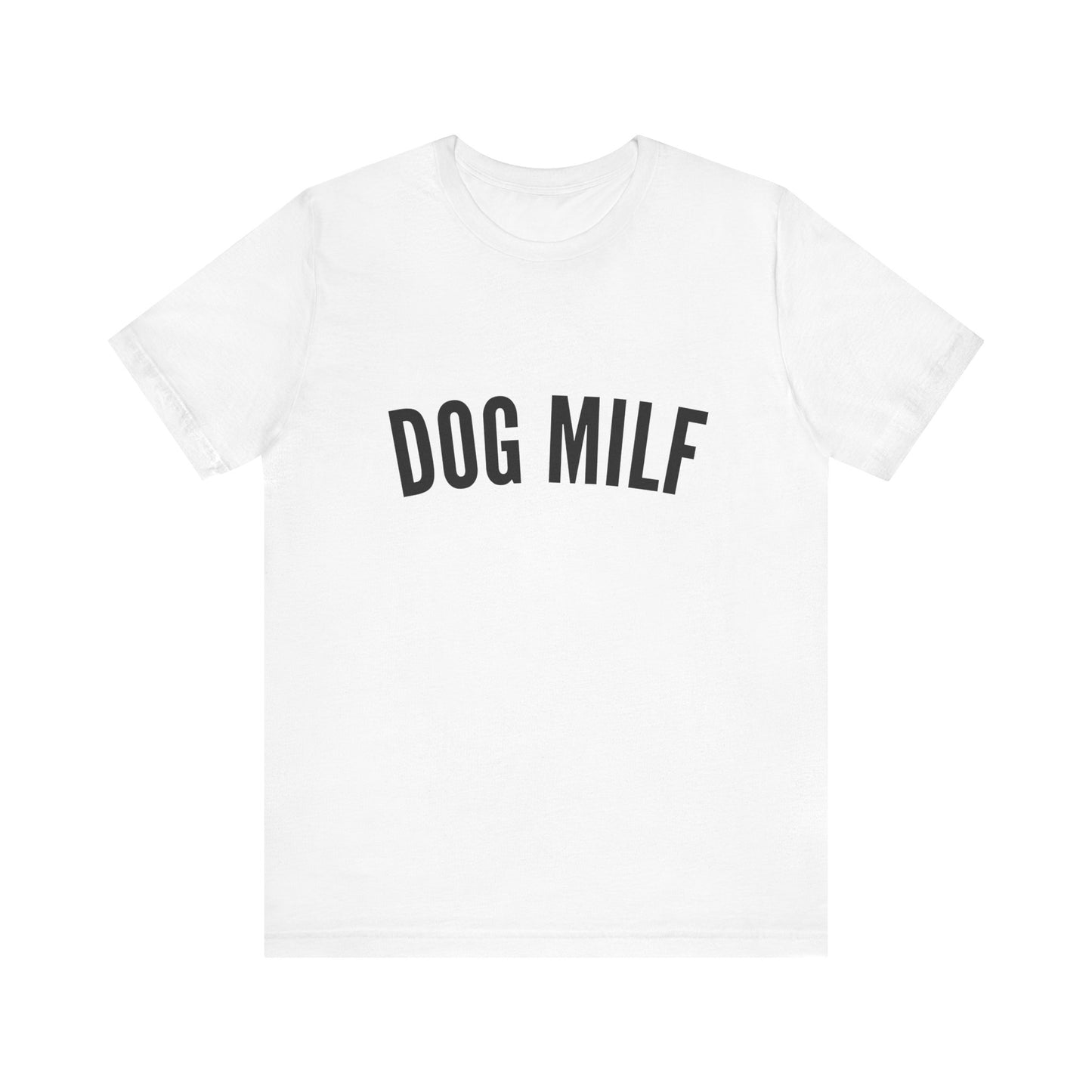 Dog MILF Soft Unisex T-Shirt