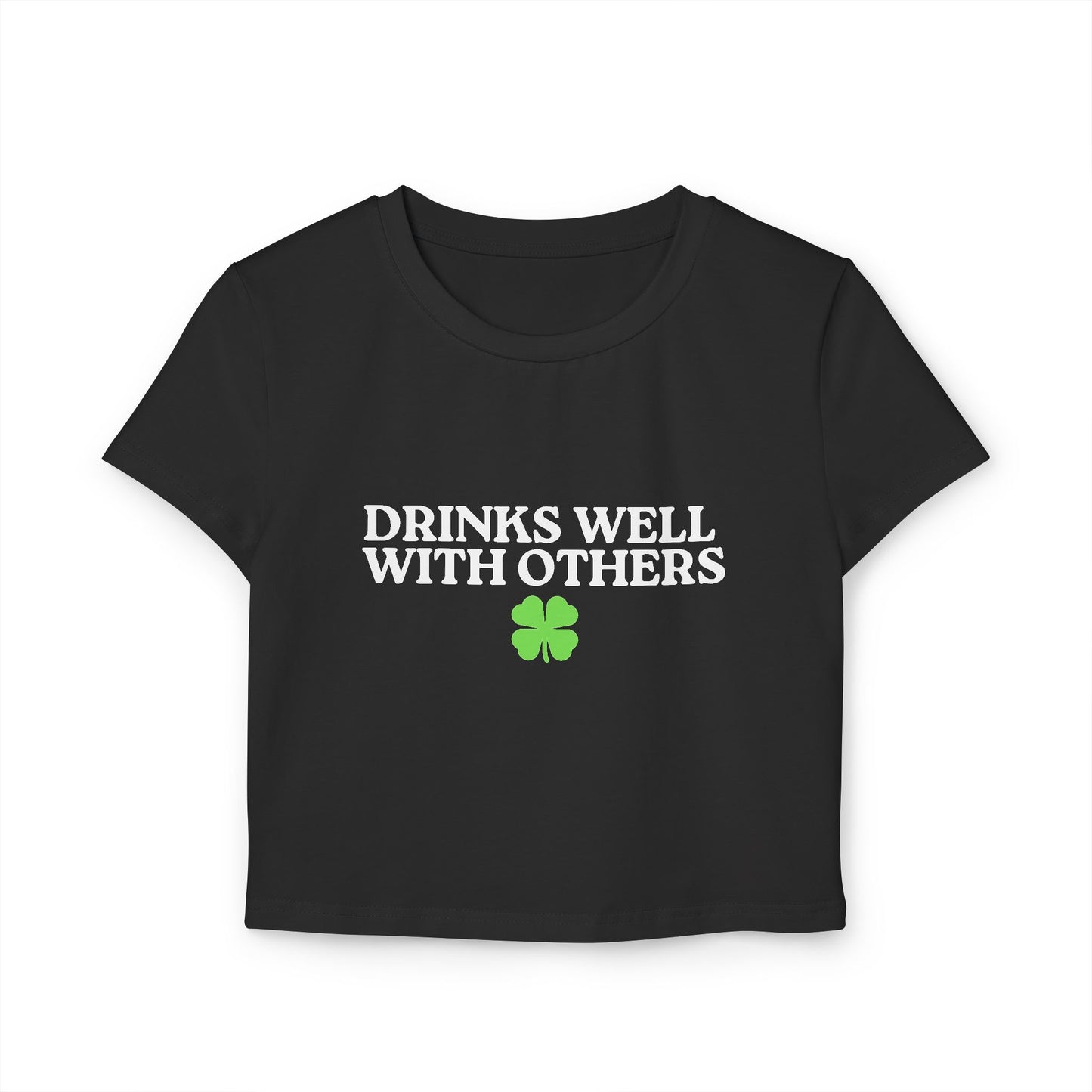 Drinks Well With Others St Patrick's Day Baby Tee