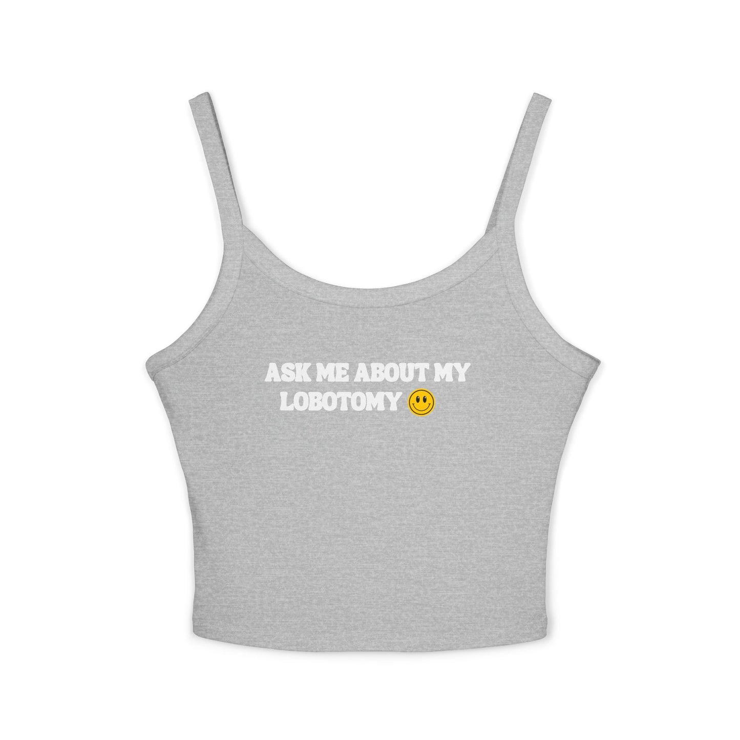 Ask Me About My Lobotomy Tank Top