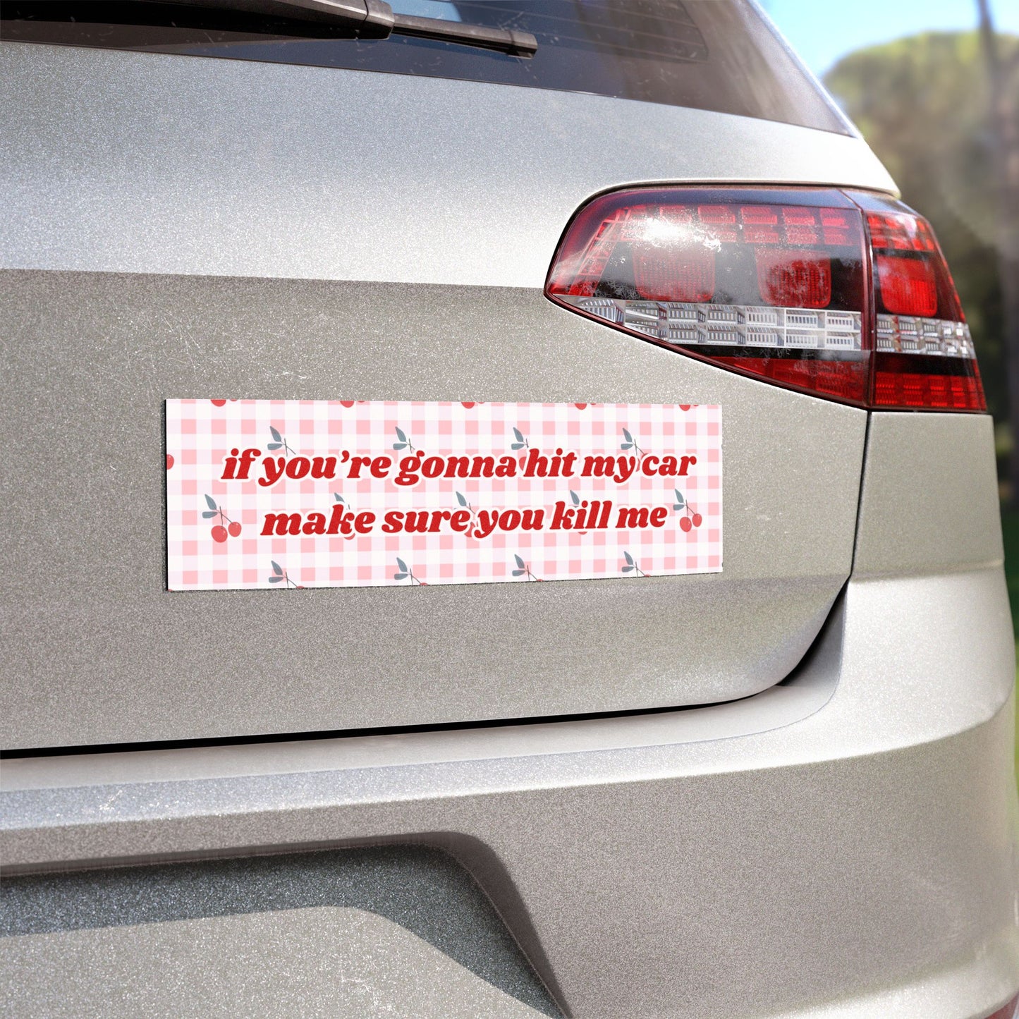 If You're Gonna Hit My Car Make Sure You Kill Me Red Cherry Coquette Car Magnet