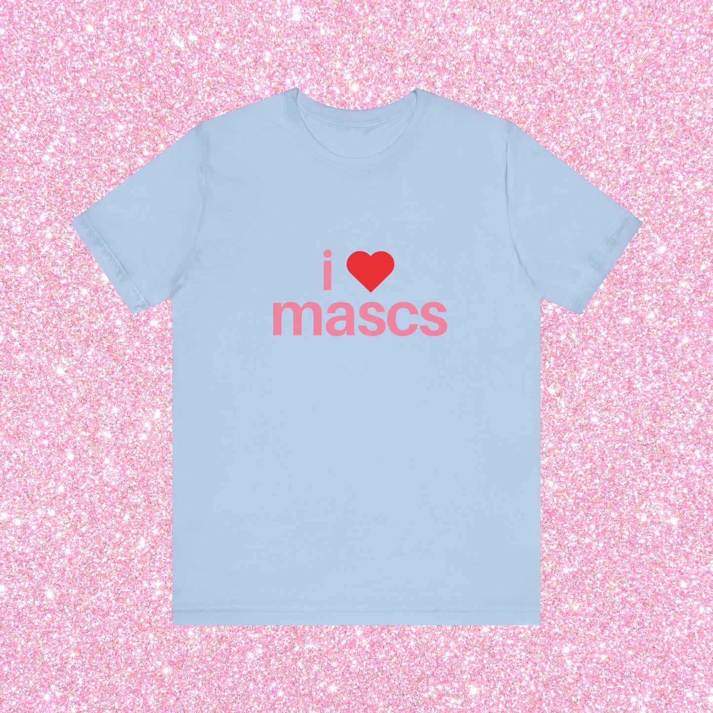 I Love Mascs, Soft Unisex T-Shirt