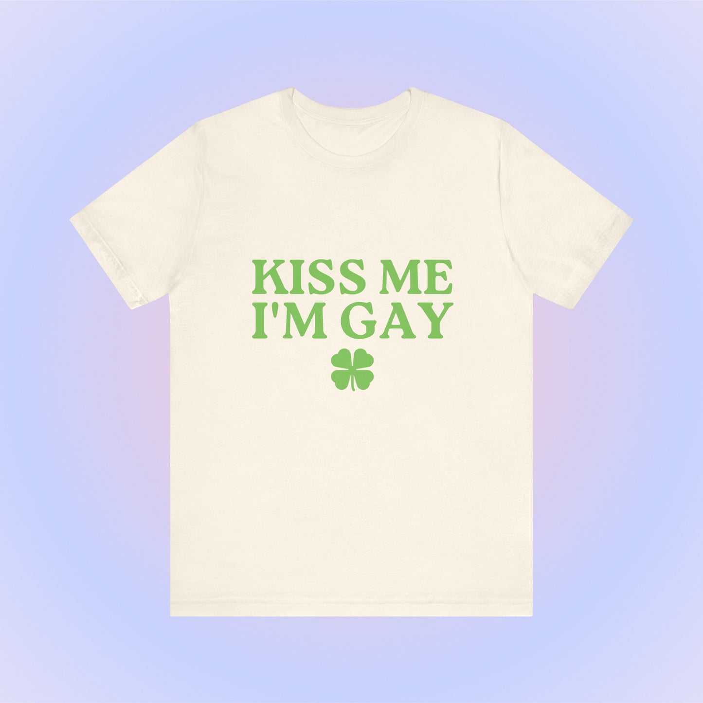 Kiss Me I'm Gay, Soft Unisex T-Shirt