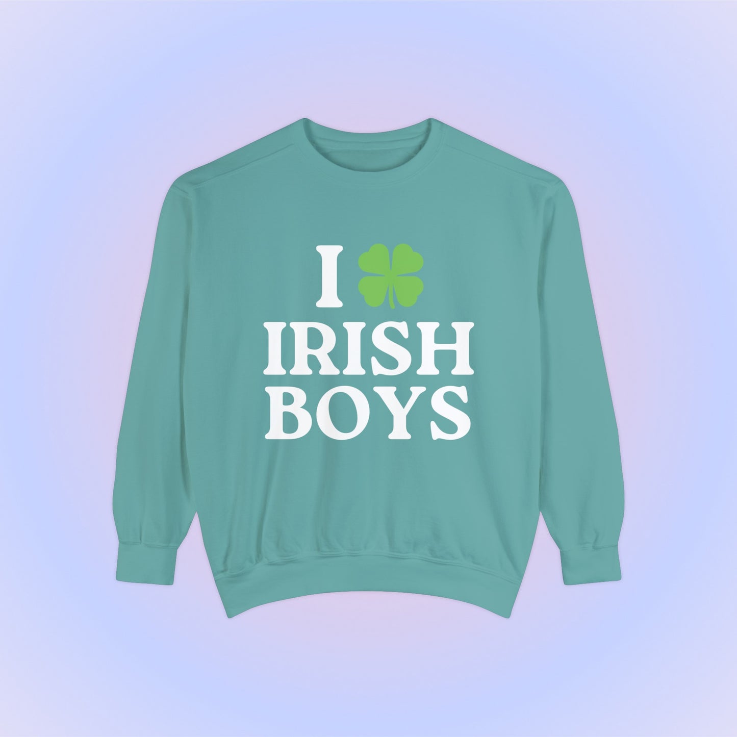 I Love Irish Boys Crewneck Sweatshirt