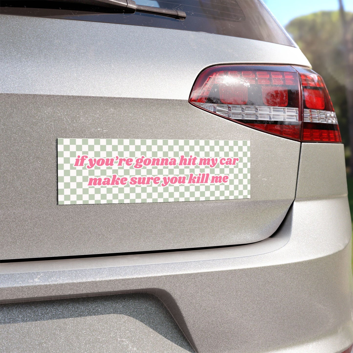 If You're Gonna Hit My Car Please Kill Me Green Checkered Car Magnet