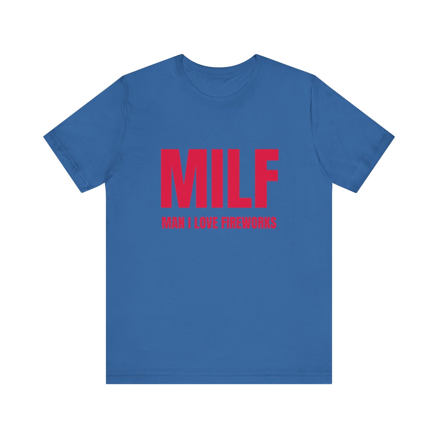 MILF Man I Love Fireworks Soft Unisex T-Shirt