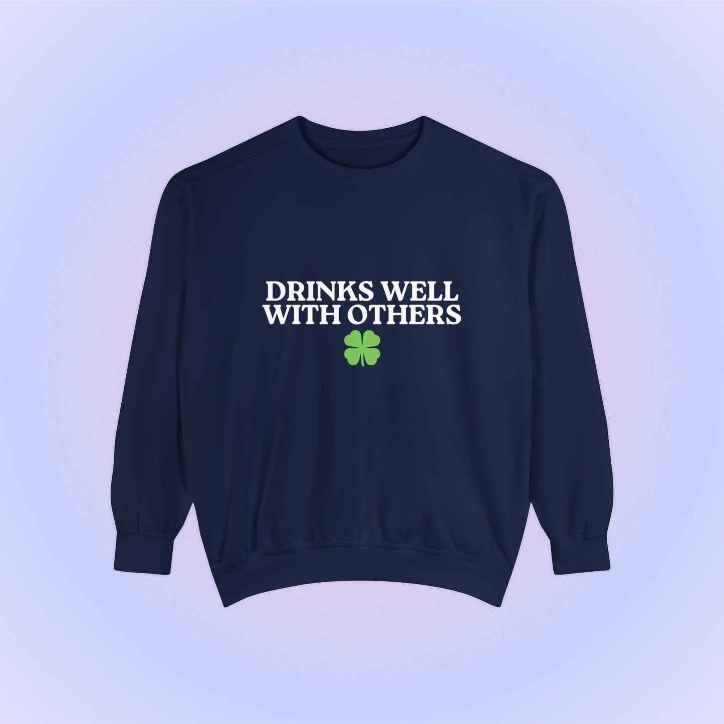 Drinks Well With Others Crewneck Sweatshirt