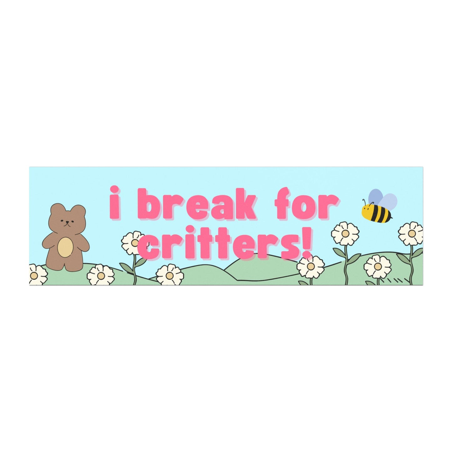 I Break For Critters Car Magnet