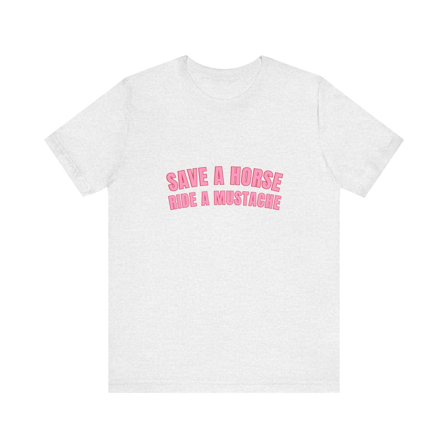 Save A Horse Ride A Mustache Soft Unisex T-Shirt