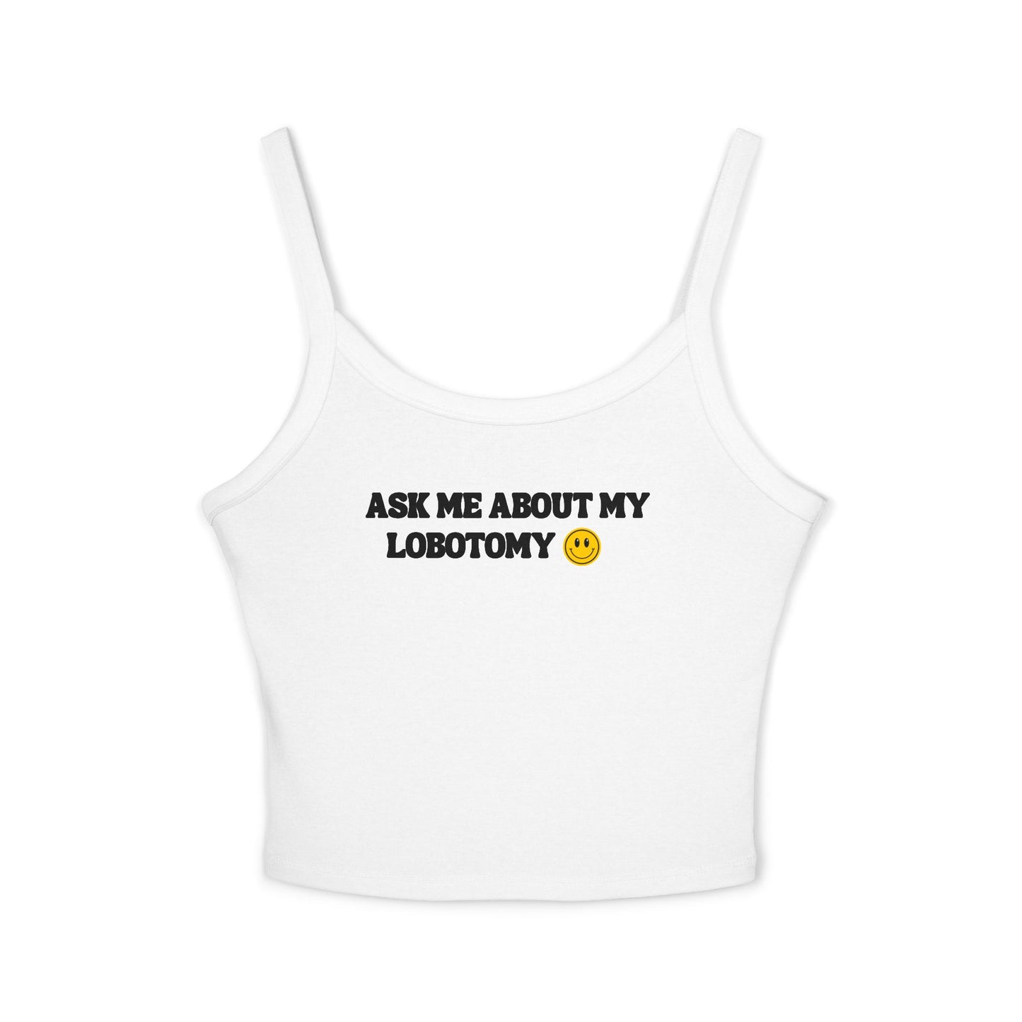 Ask Me About My Lobotomy Tank Top