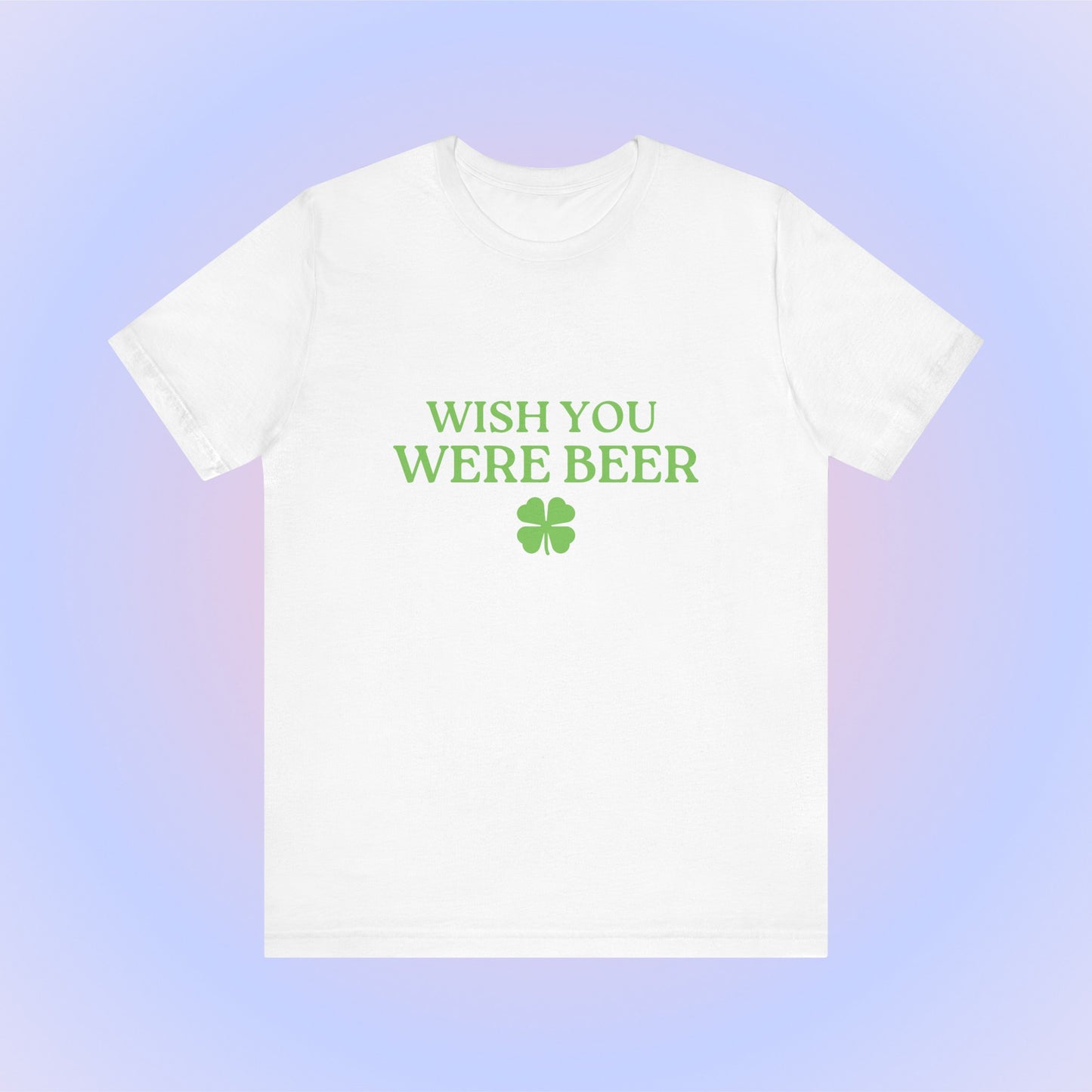 Wish You Were Beer, Soft Unisex T-Shirt