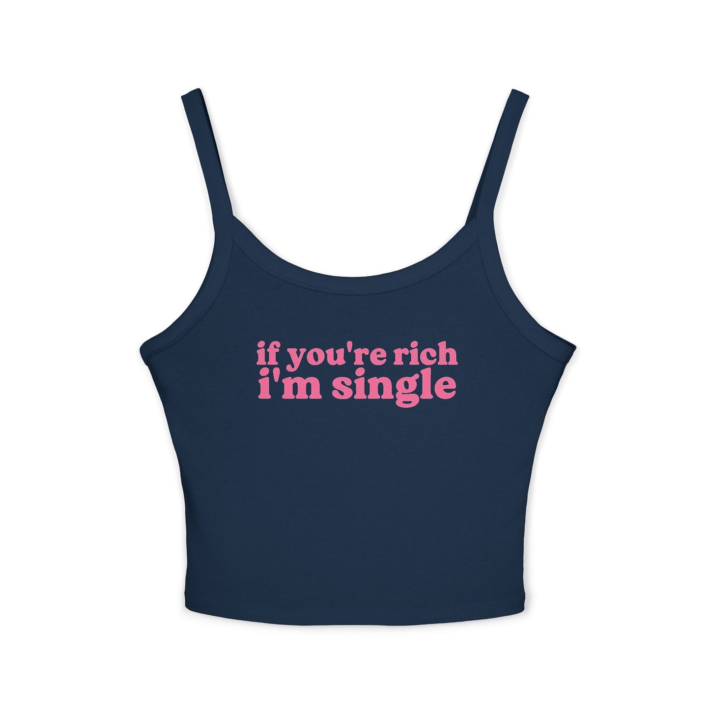 If You're Rich I'm Single Tank Top