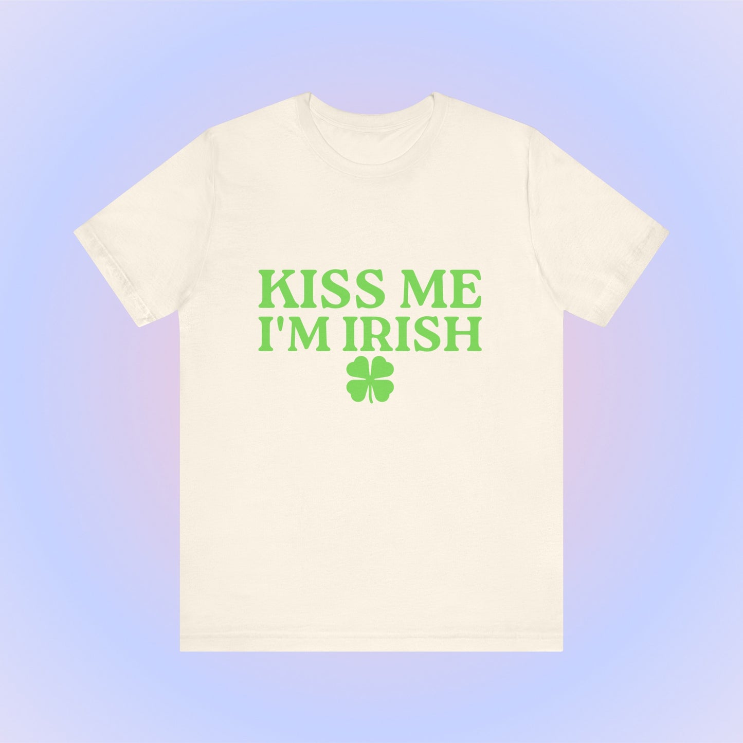 Kiss Me I'm Irish, Soft Unisex T-Shirt