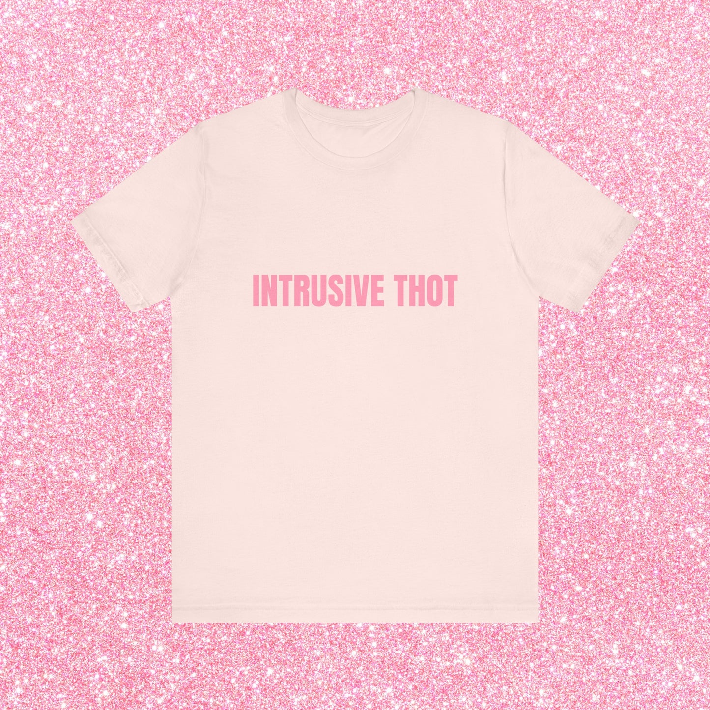 Intrusive Thot Soft Unisex T-Shirt