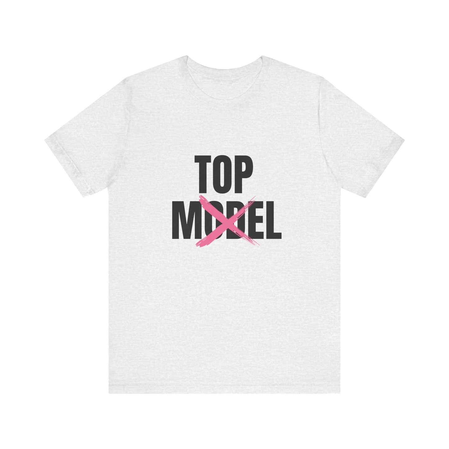 Top Model, Soft Unisex Tee