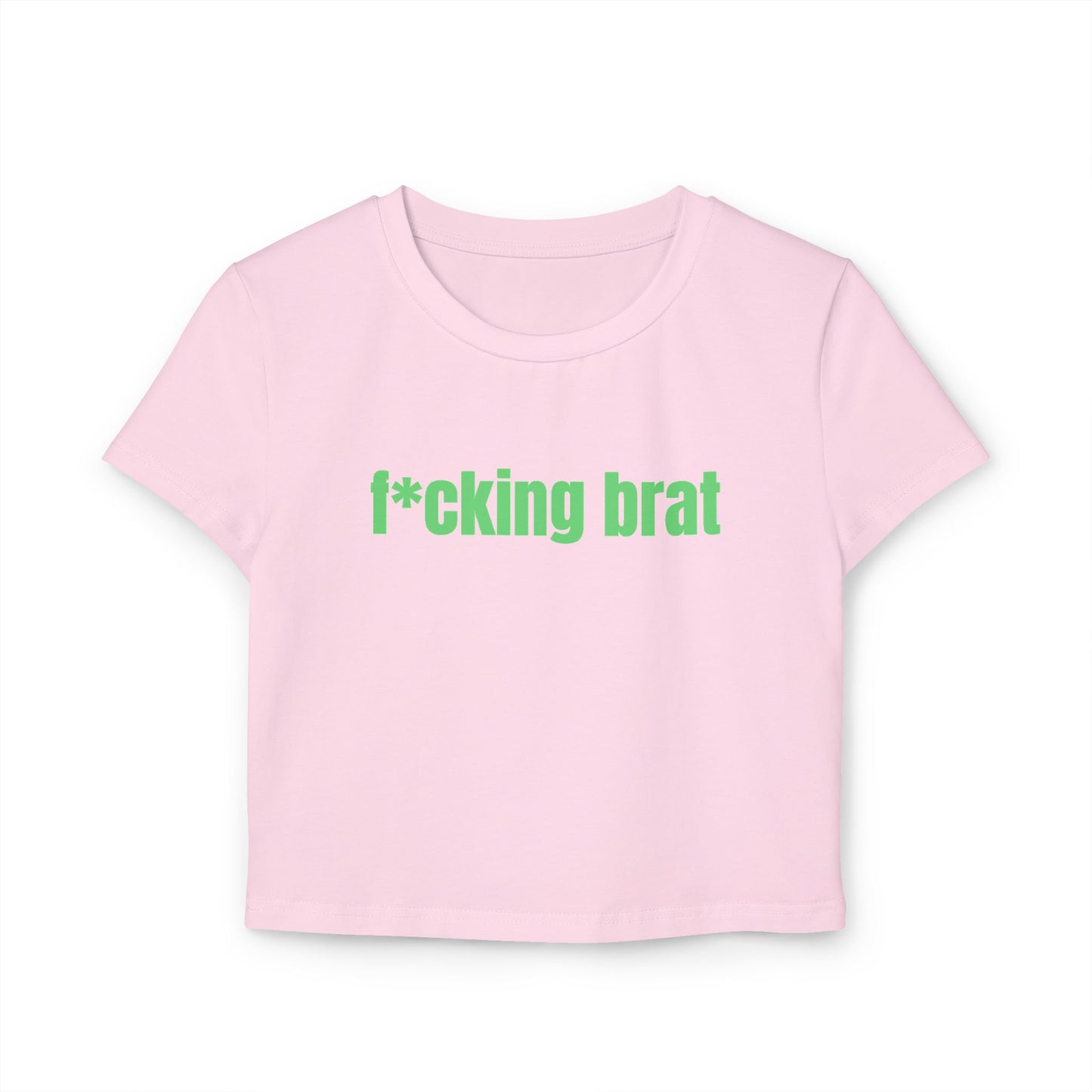 Fucking Brat Baby Tee