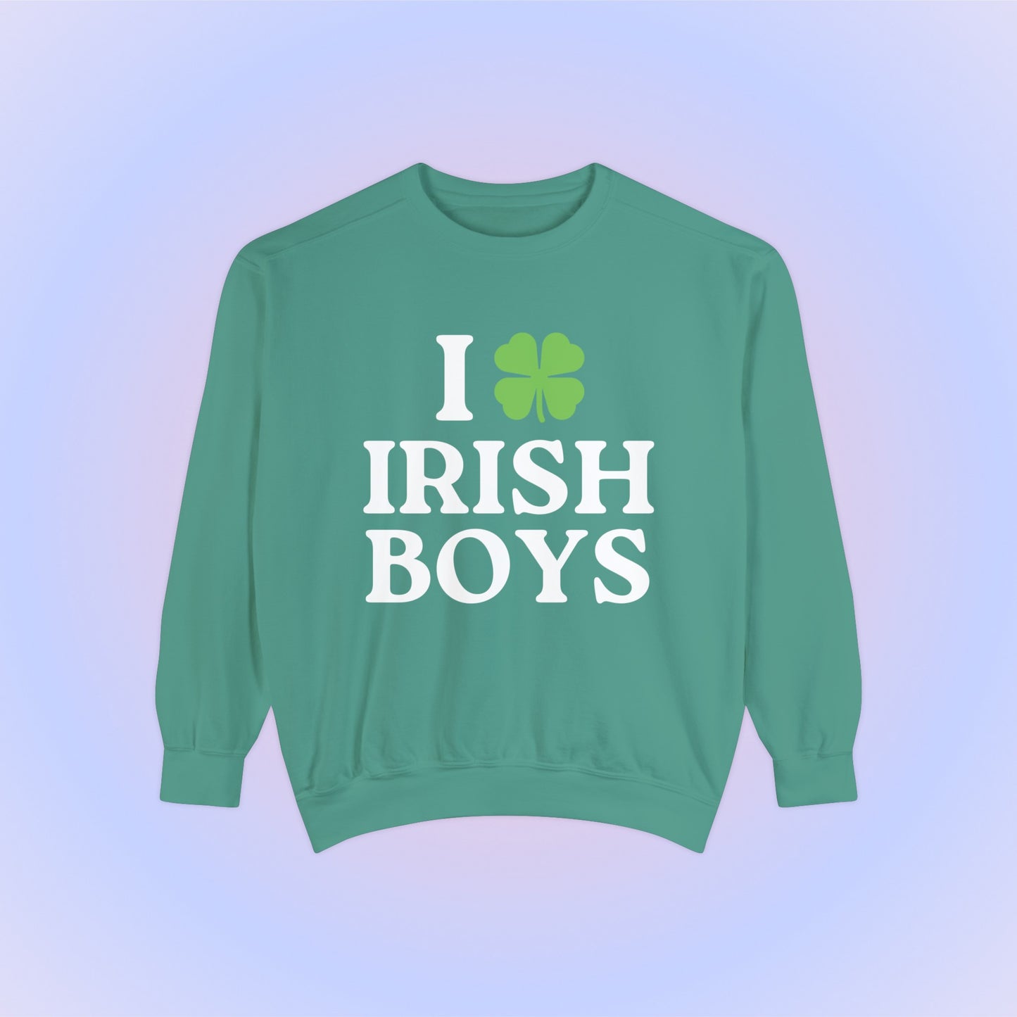 I Love Irish Boys Crewneck Sweatshirt