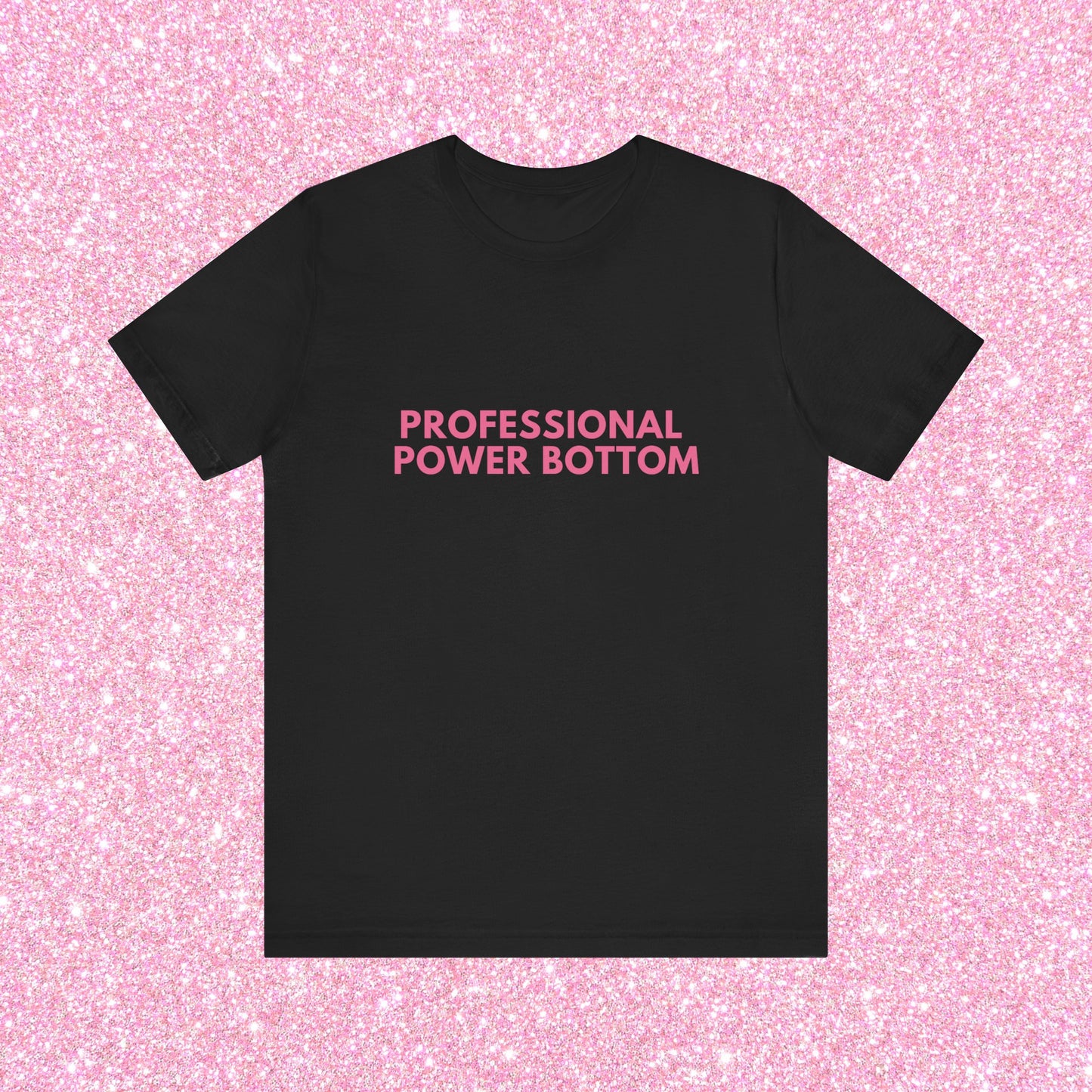 Professional Power Bottom Soft Unisex T-Shirt