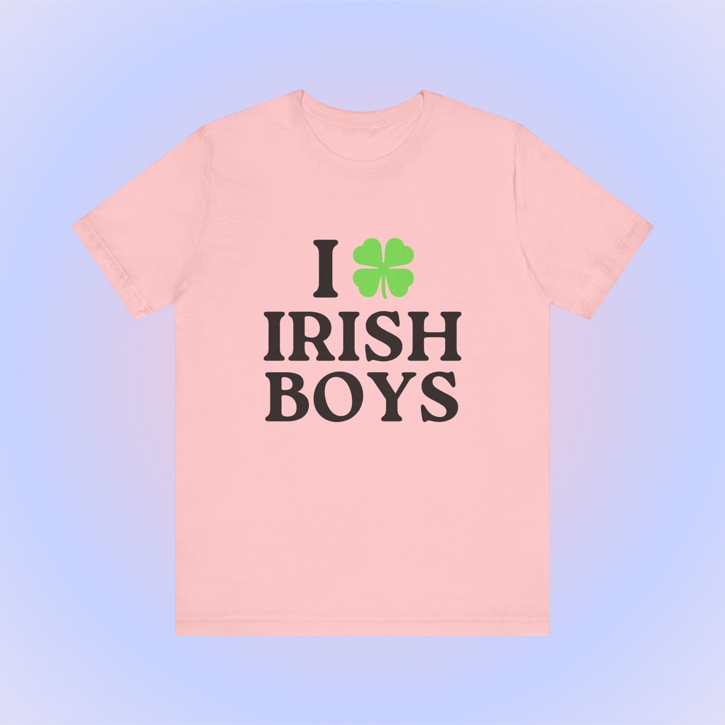I Love Irish Boys, Soft Unisex T-Shirt