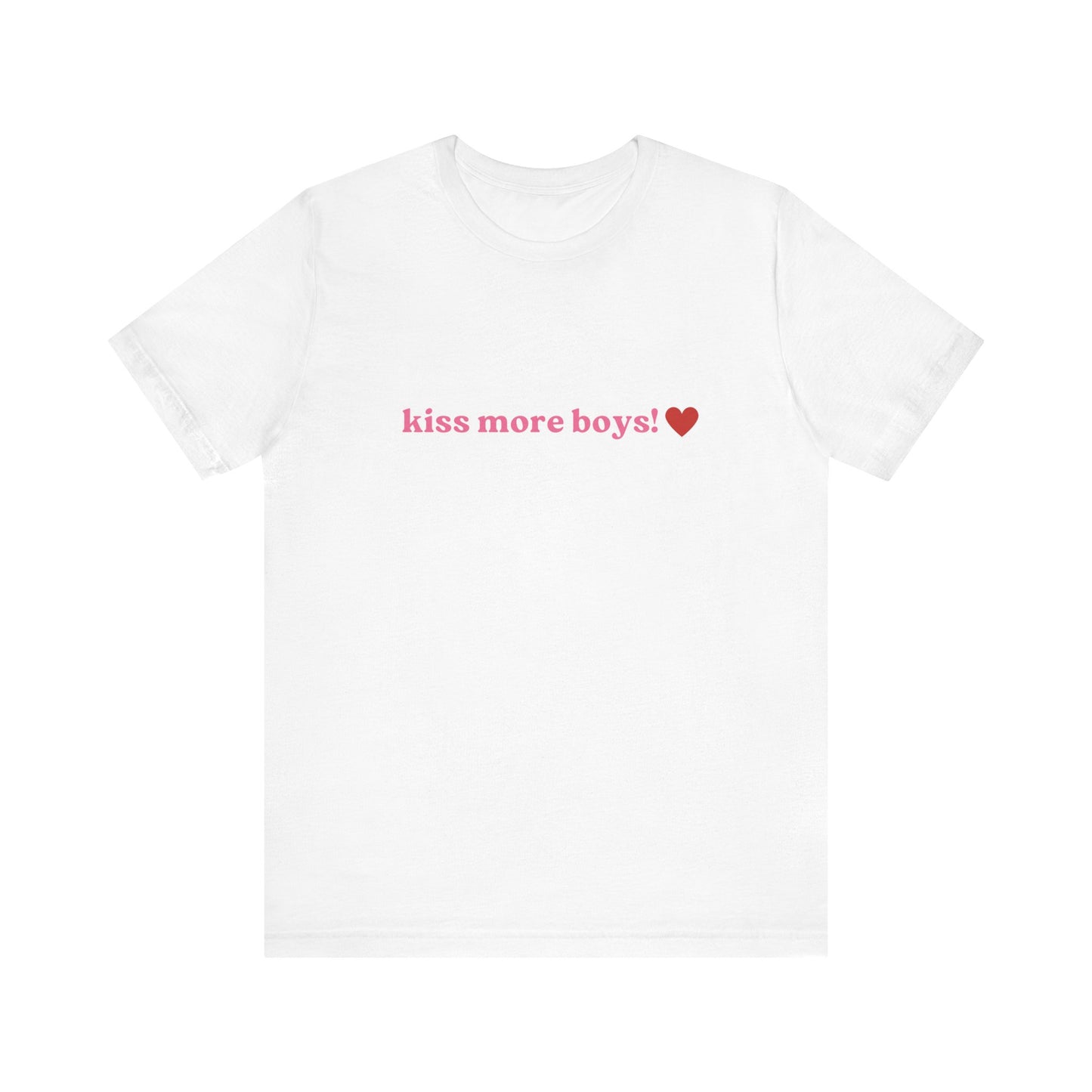 Kiss More Boys, Soft Unisex T-Shirt