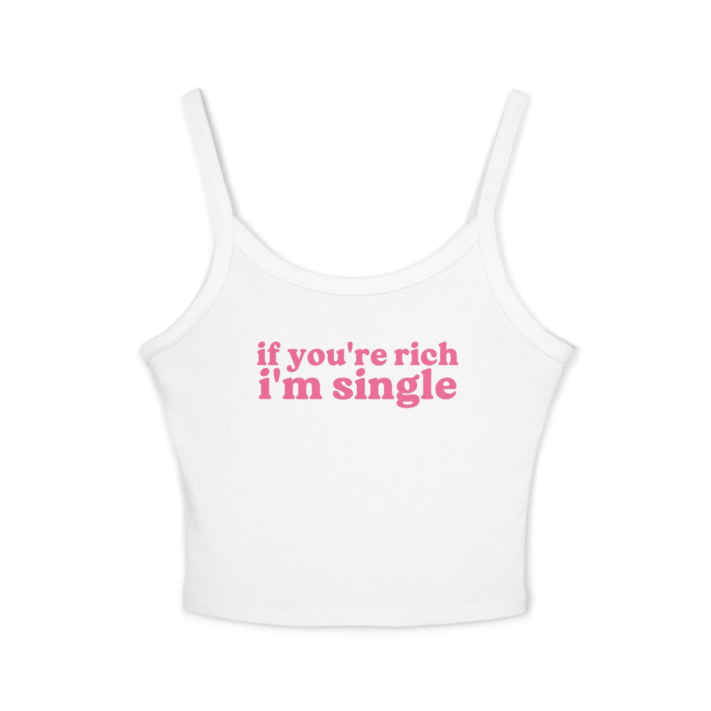 If You're Rich I'm Single Tank Top