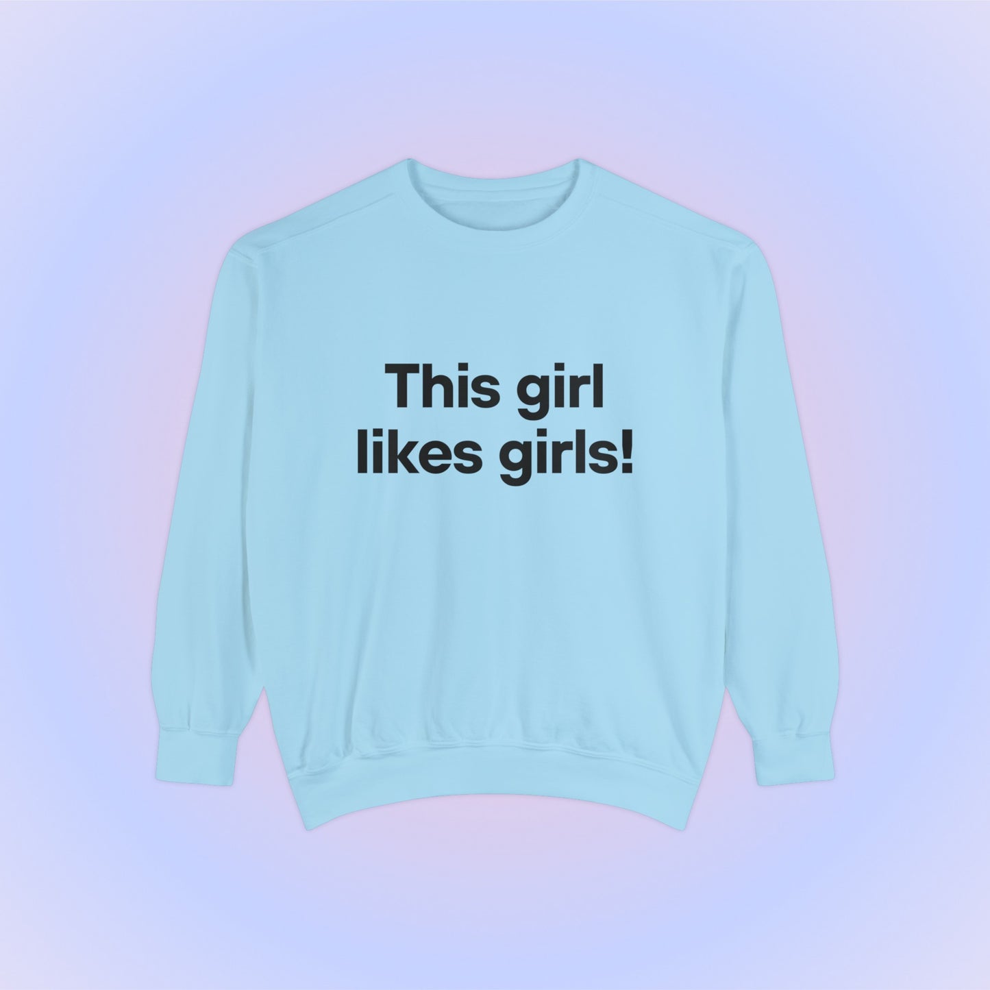 This Girl Likes Girls Crewneck Sweatshirt