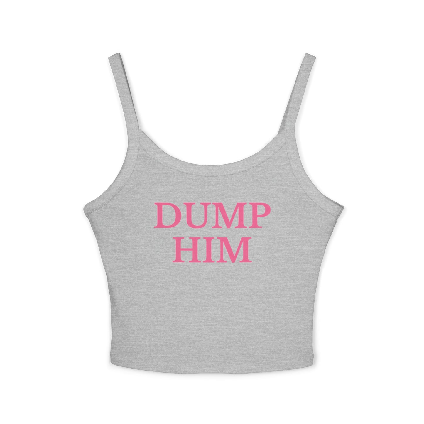 Dump Him Tank Top